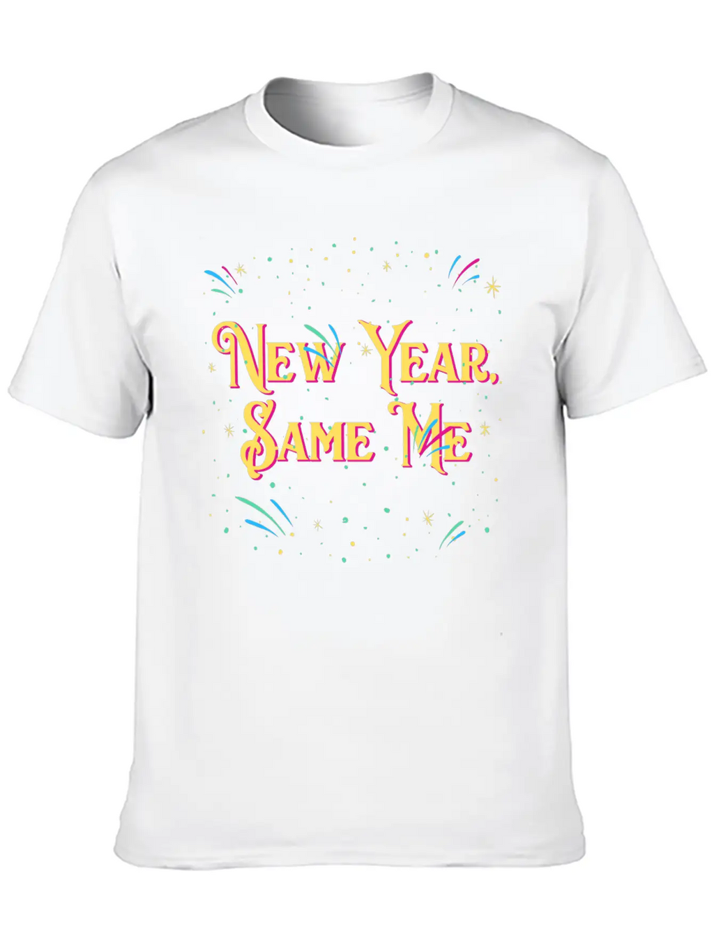 New Year Same Me Self Love Positivity Self Confide Casual Graphic T-Shirt – Simple And Comfortable Daily Wear