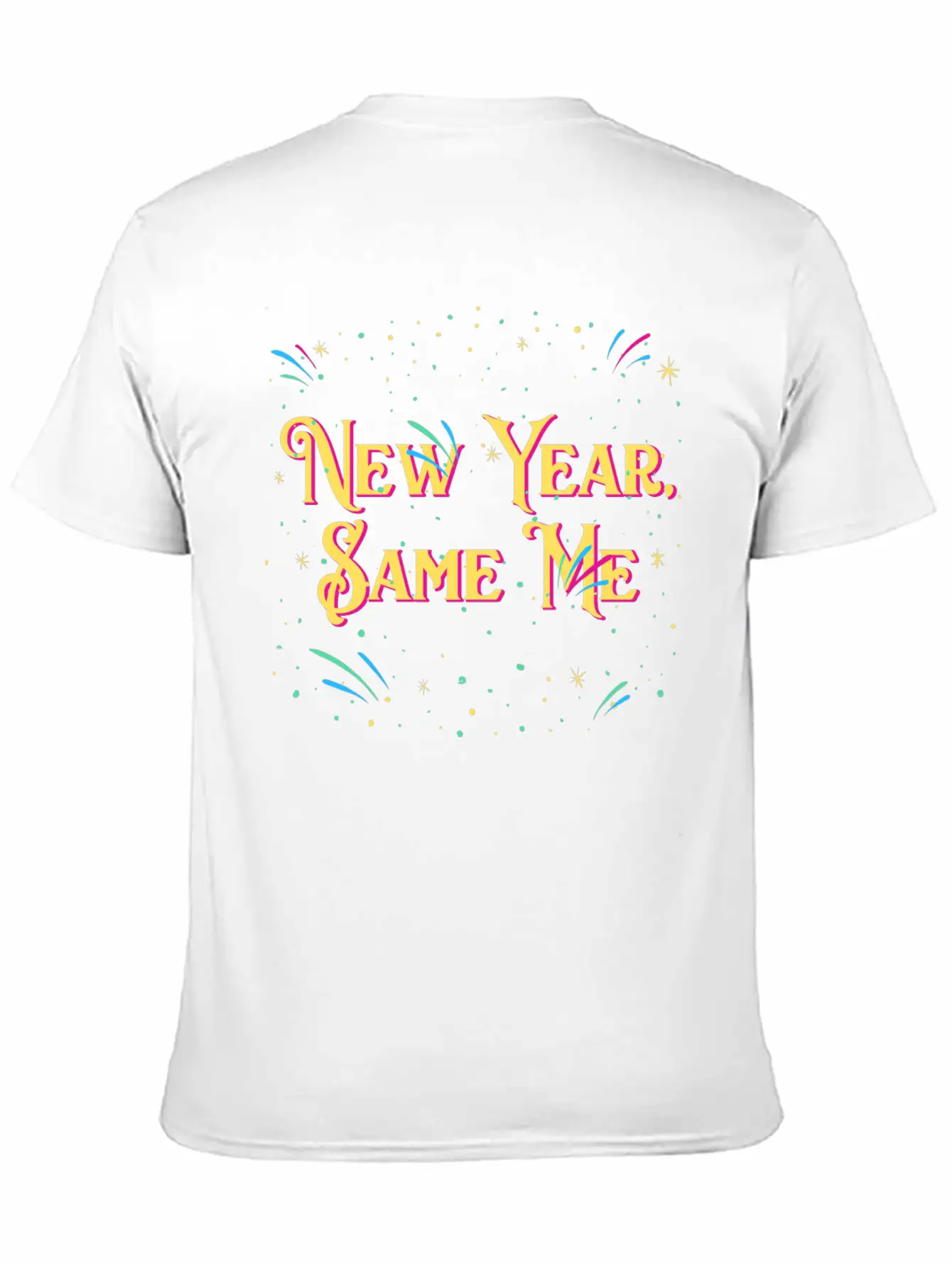 New Year Same Me Self Love Positivity Self Confide Casual Graphic T-Shirt – Simple And Comfortable Daily Wear