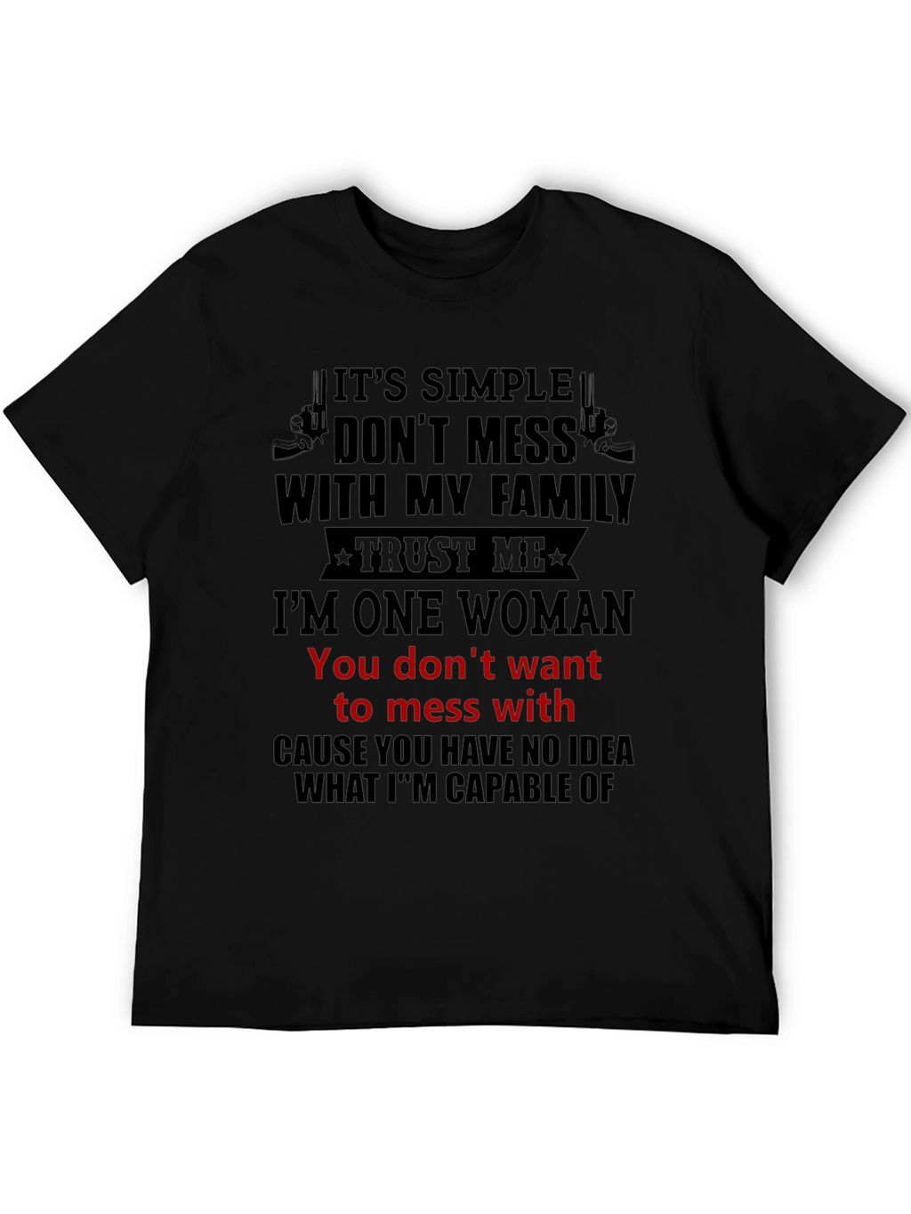 Dont Mess With My Family T-Shirt