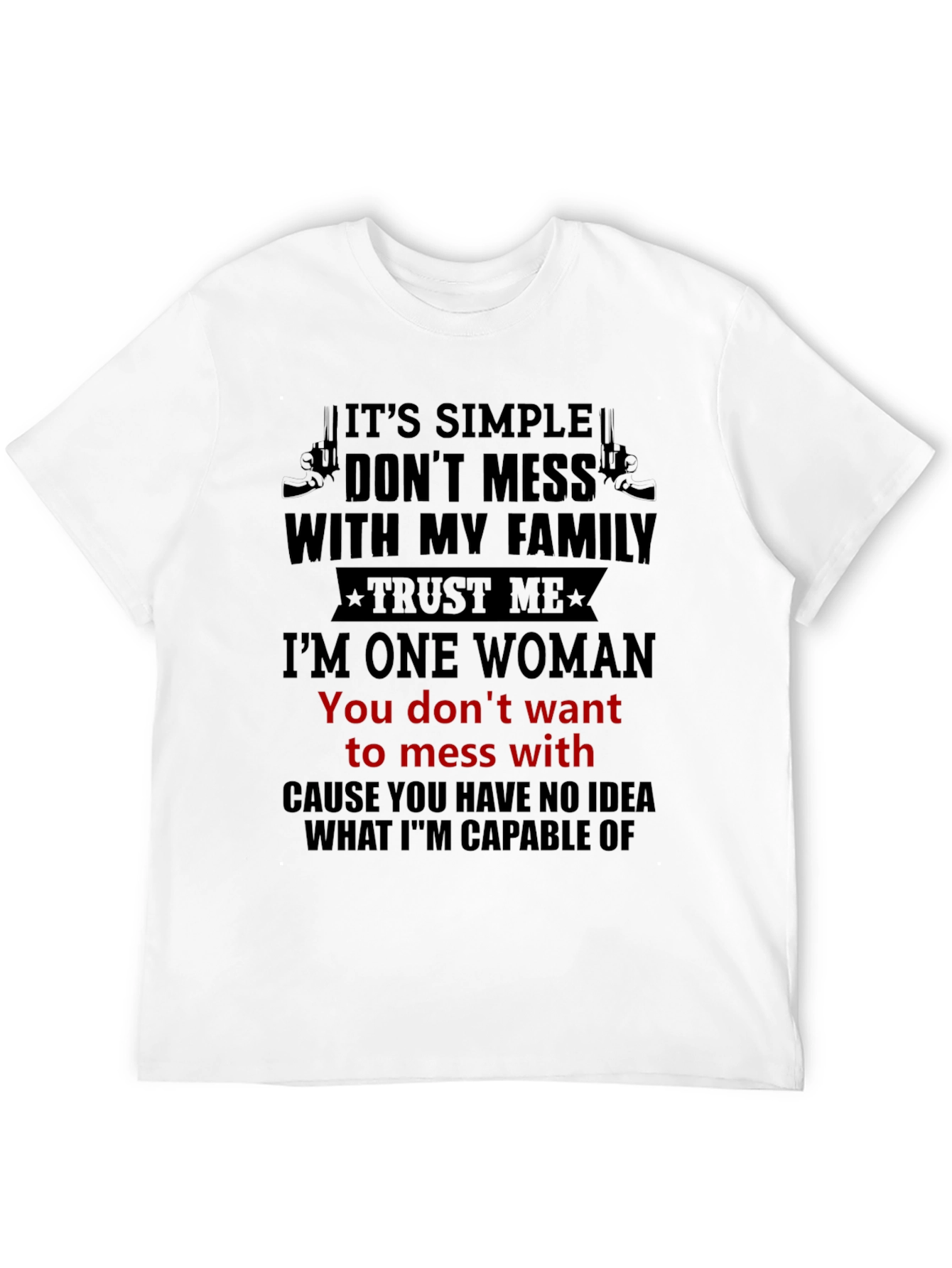 Dont Mess With My Family T-Shirt