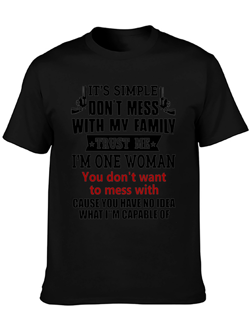 Dont Mess With My Family T-Shirt