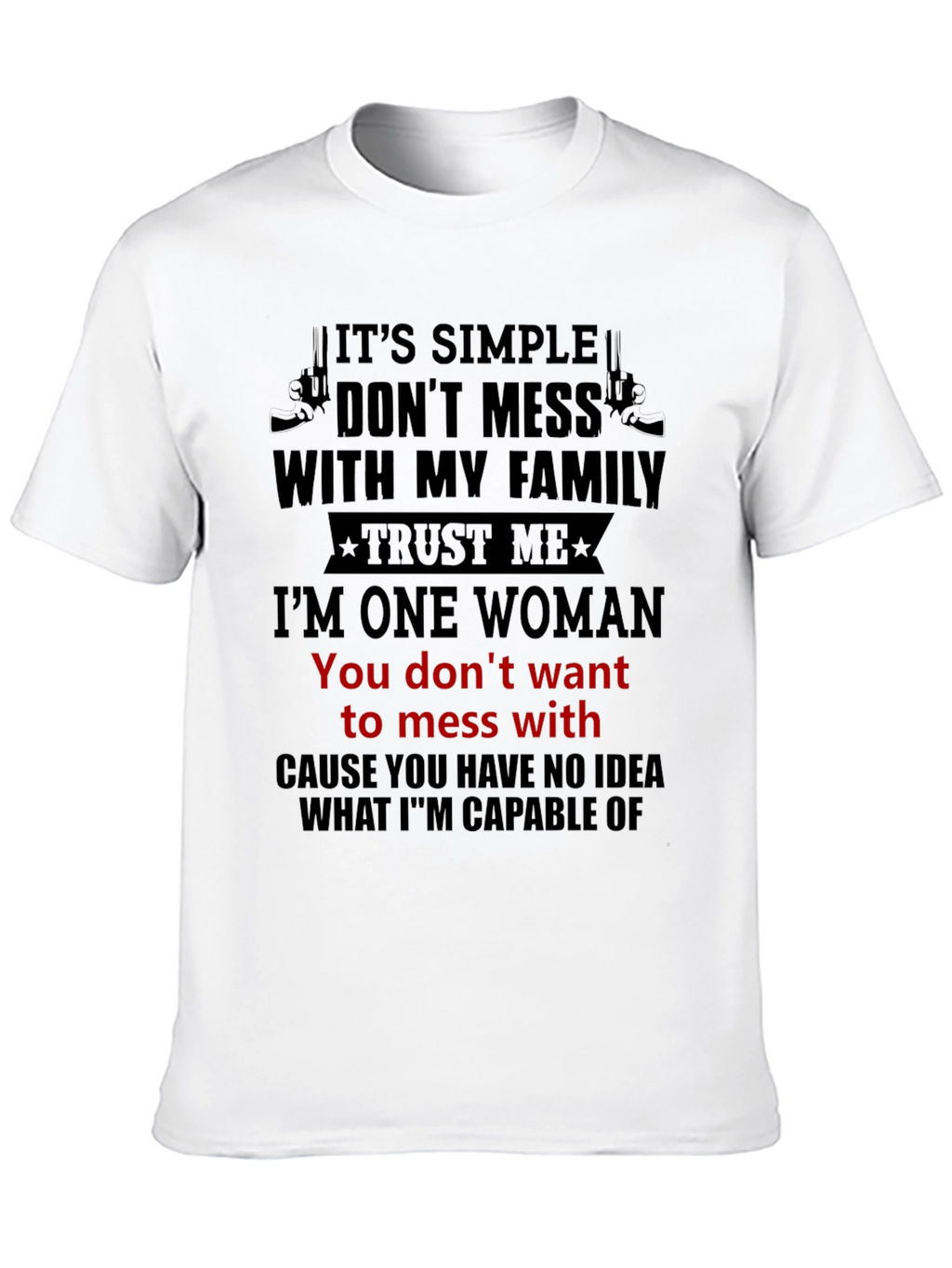 Dont Mess With My Family T-Shirt