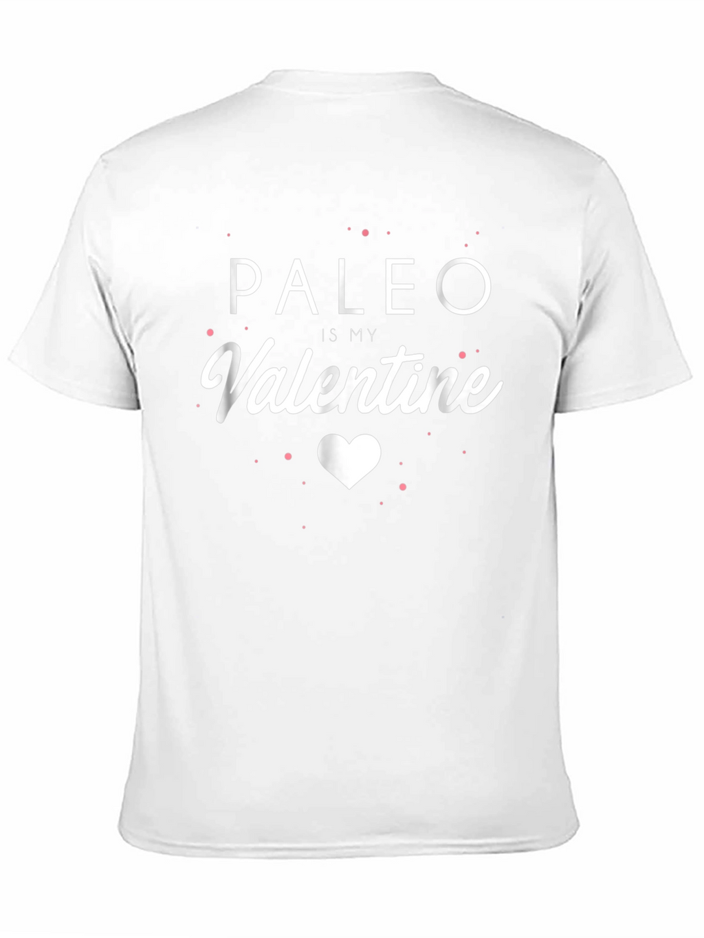 Paleo Is My Valentine T-Shirt