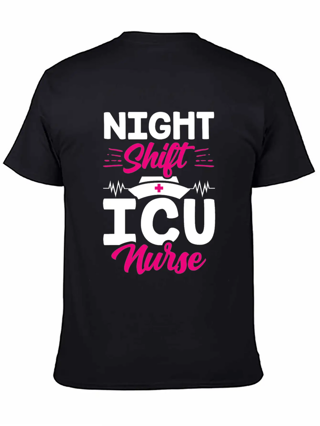 Night Shift Icu Nurse Nursing ICE Hospital Unisex Casual T-Shirt – Clean Design For Daily Comfort