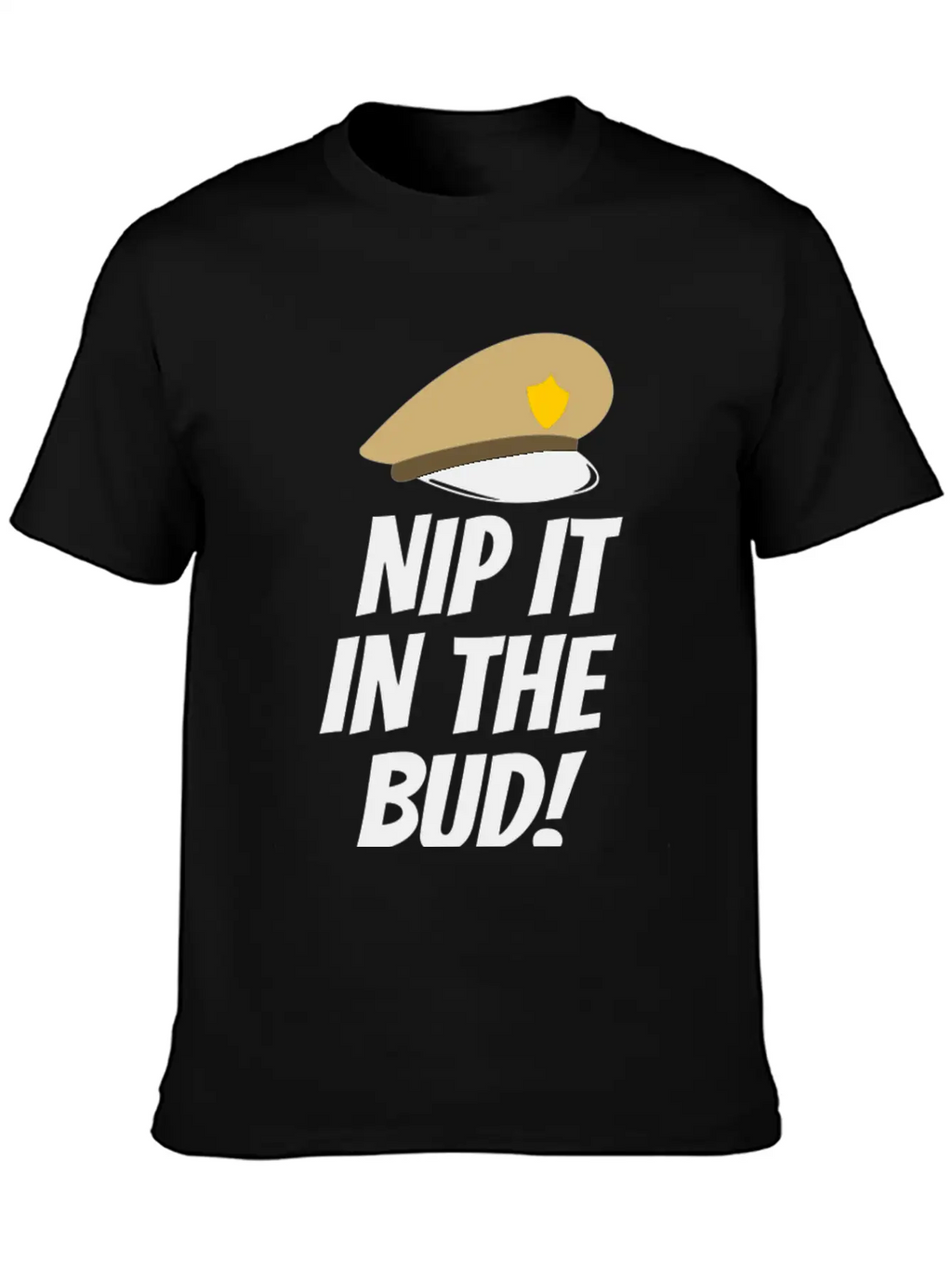 Nip It In The Bud Funny Tshirt Unisex Casual T-Shirt – Clean Design For Daily Comfort