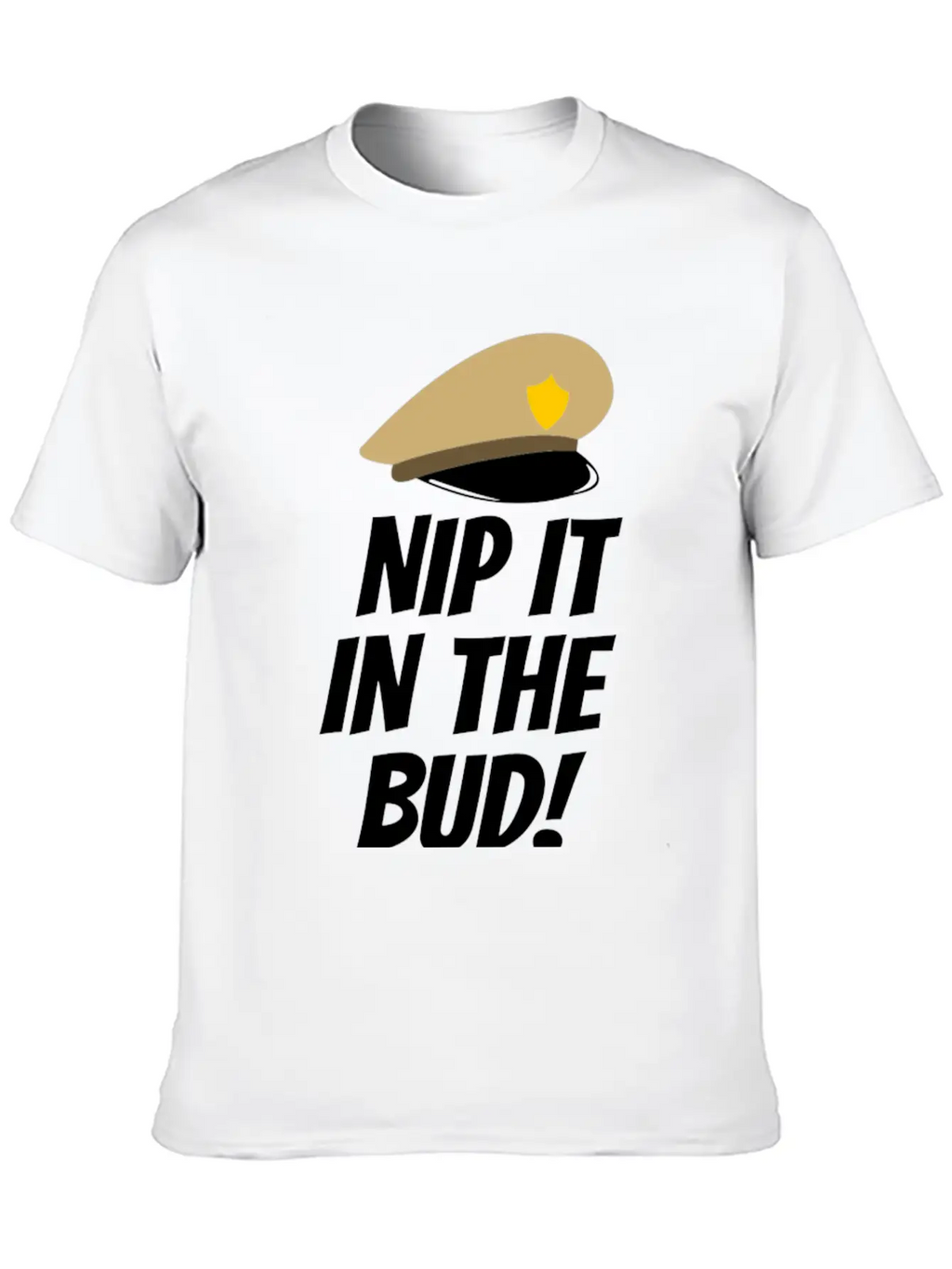 Nip It In The Bud Funny Tshirt Unisex Casual T-Shirt – Clean Design For Daily Comfort