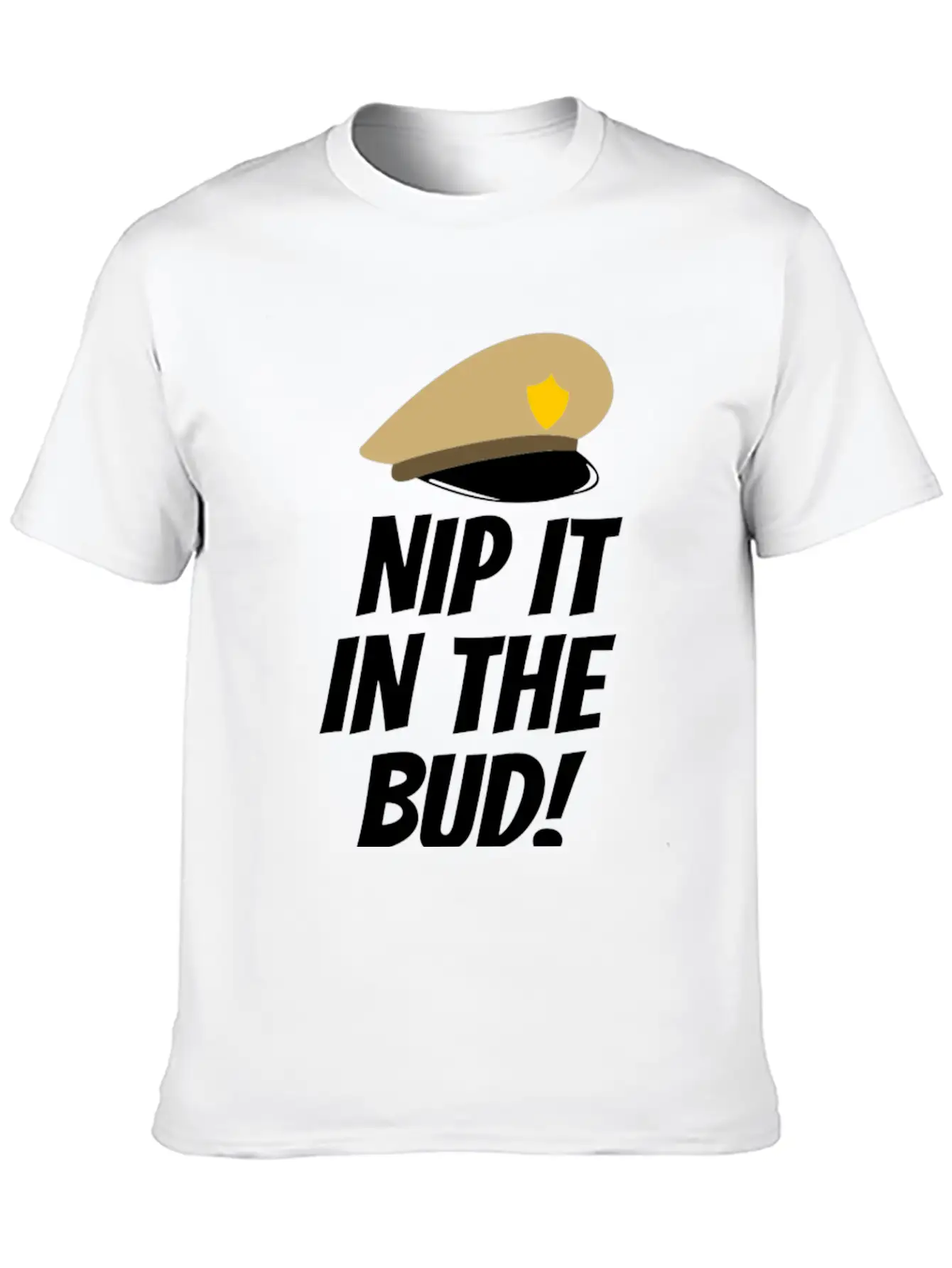 Nip It In The Bud Funny Tshirt Unisex Casual T-Shirt – Clean Design For Daily Comfort