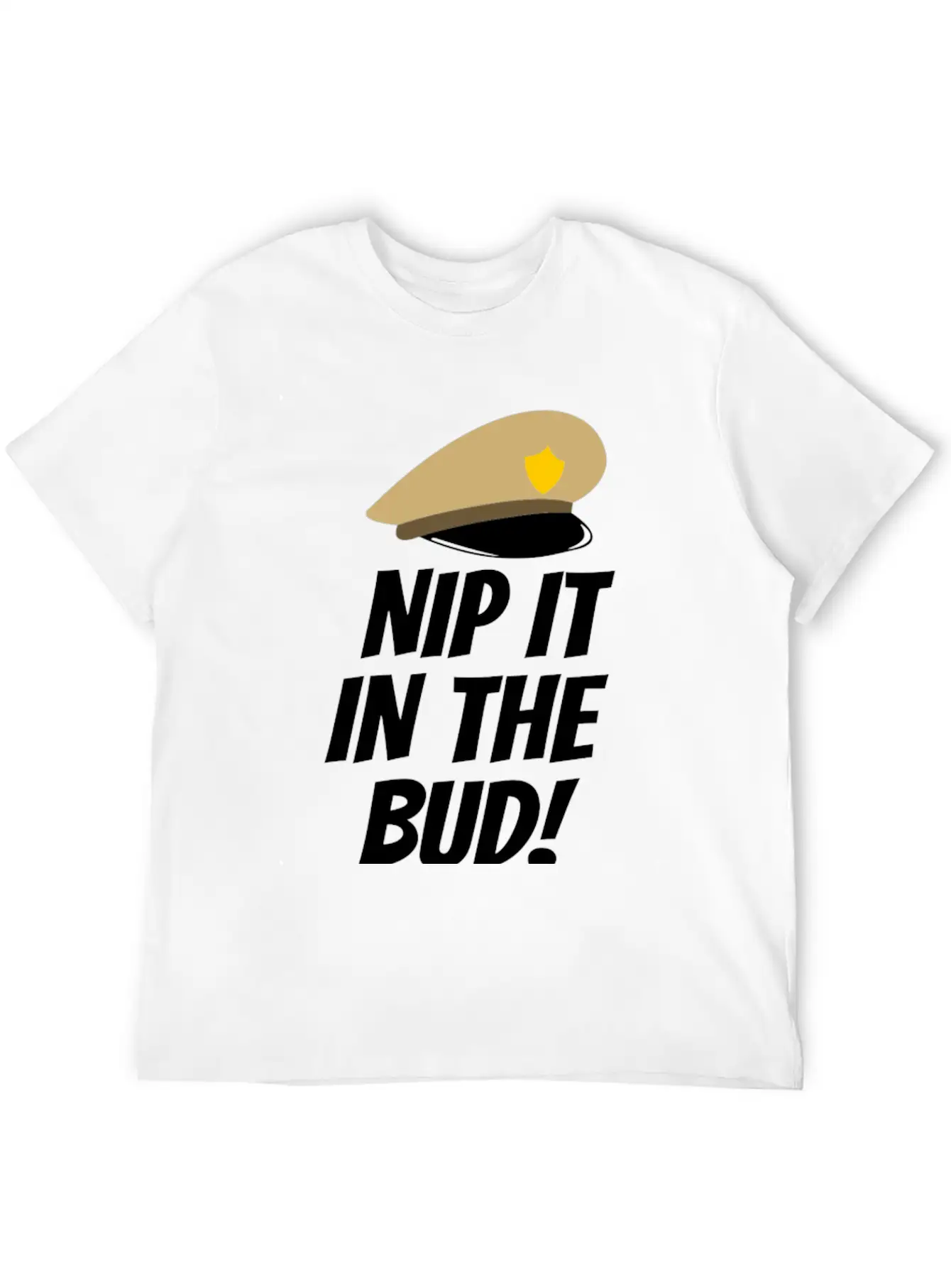 Nip It In The Bud Funny Tshirt Unisex Casual T-Shirt – Clean Design For Daily Comfort
