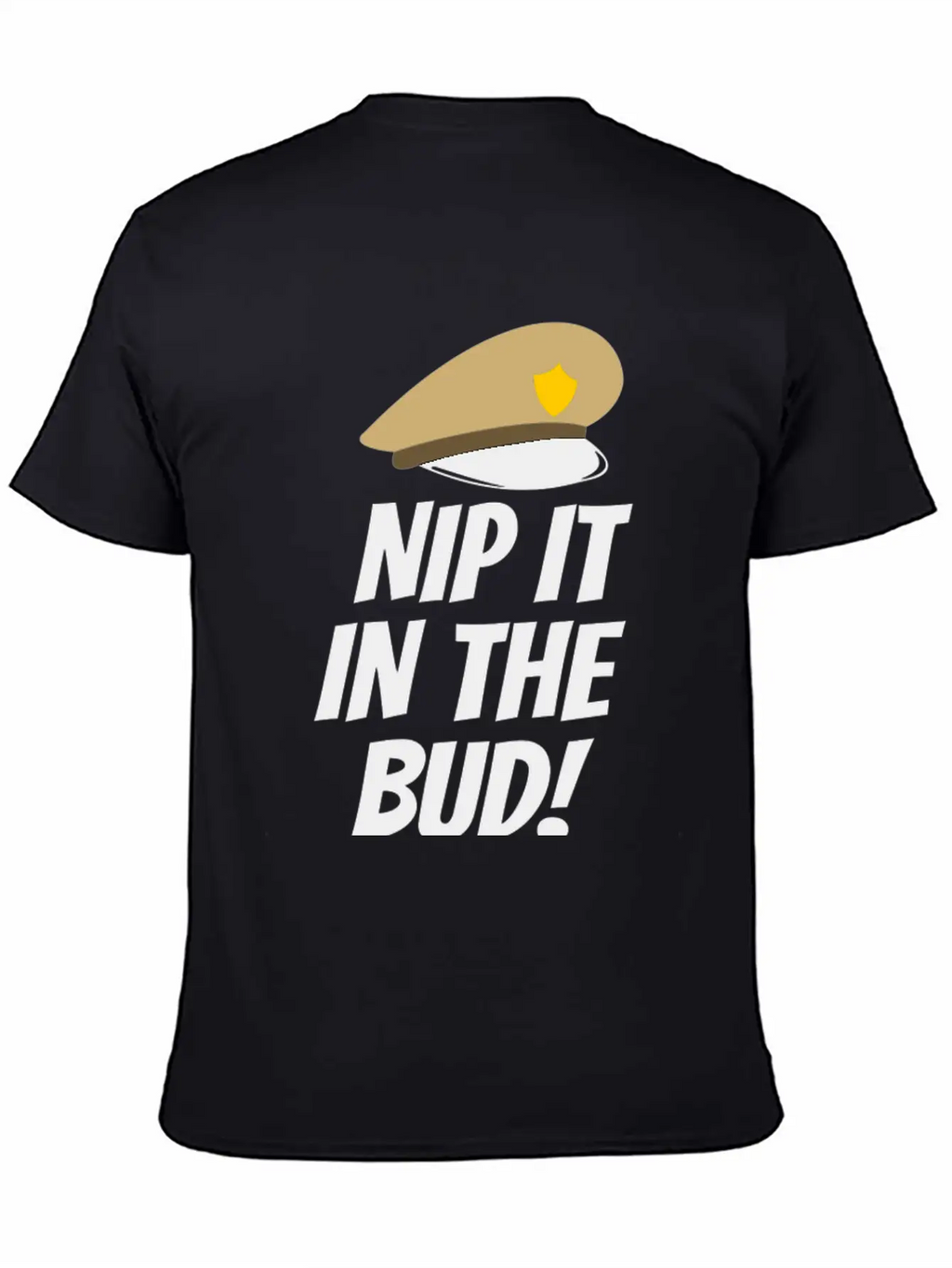 Nip It In The Bud Funny Tshirt Unisex Casual T-Shirt – Clean Design For Daily Comfort