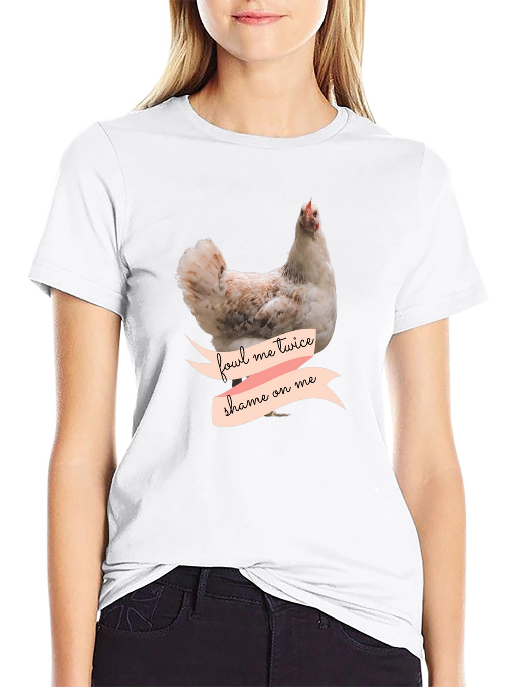 Fowl Me Twice Shame On Me T-Shirt