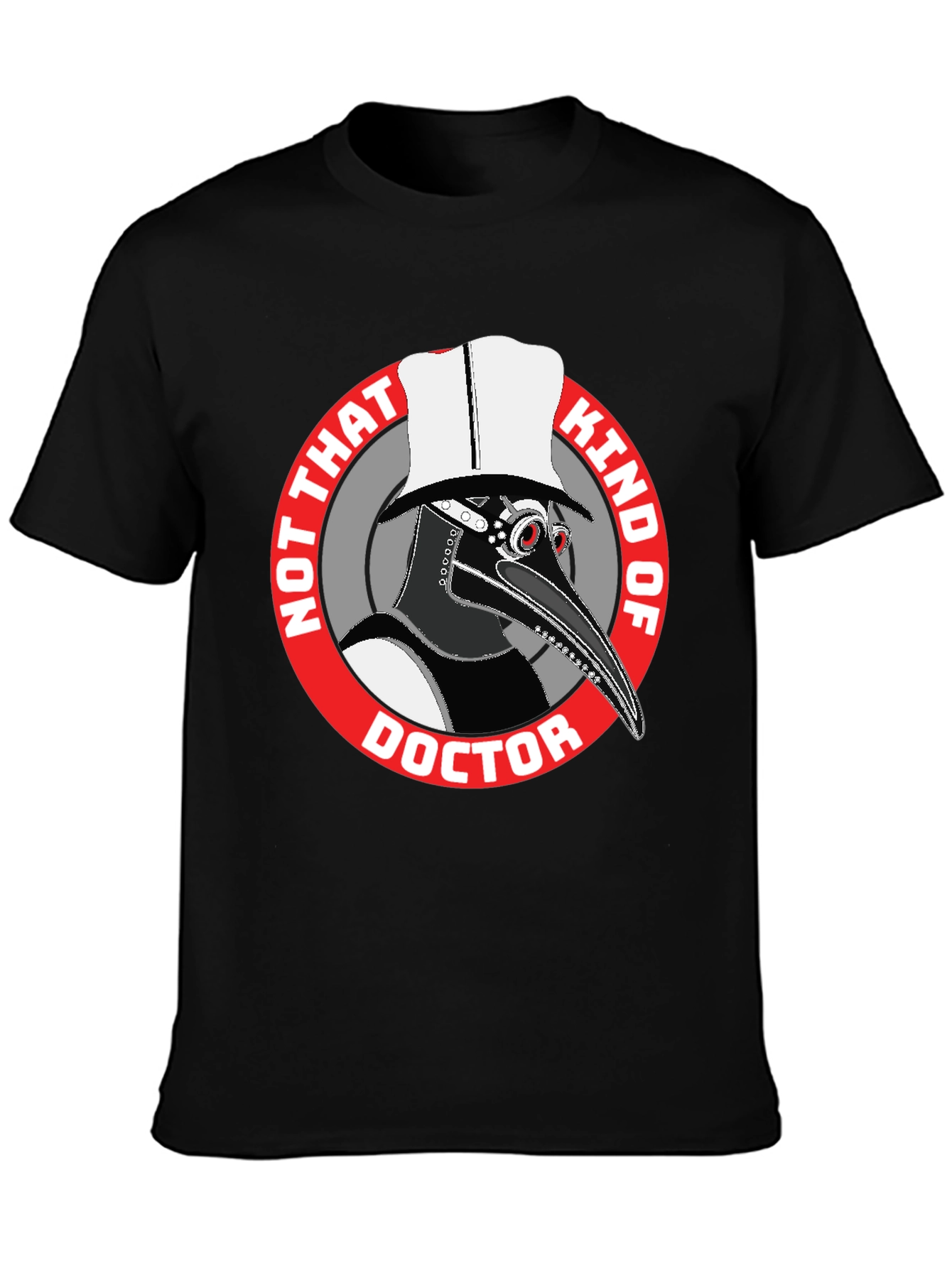 Plague Doctor T-Shirt - Not That Kind Of Doctor Graphic Tee