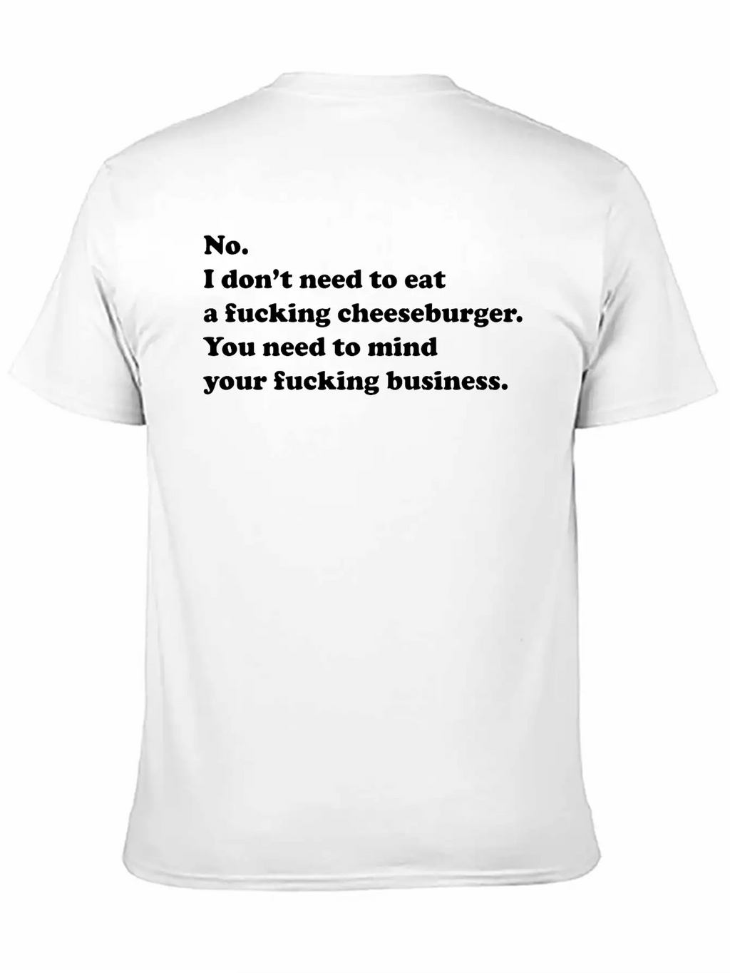 No Cheeseburgers Needed. Unisex Casual T-Shirt – Clean Design For Daily Comfort
