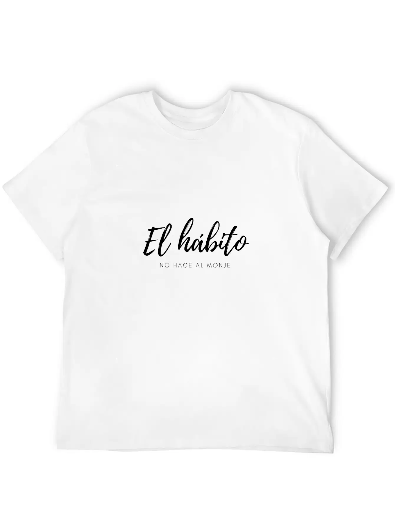 No Hace Al Monje Unisex Casual T-Shirt – Clean Design For Daily Comfort