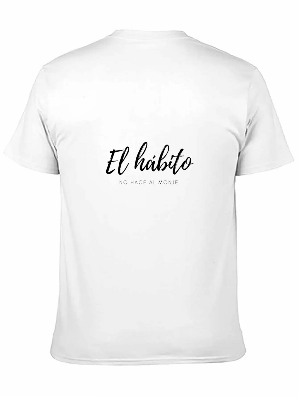 No Hace Al Monje Unisex Casual T-Shirt – Clean Design For Daily Comfort