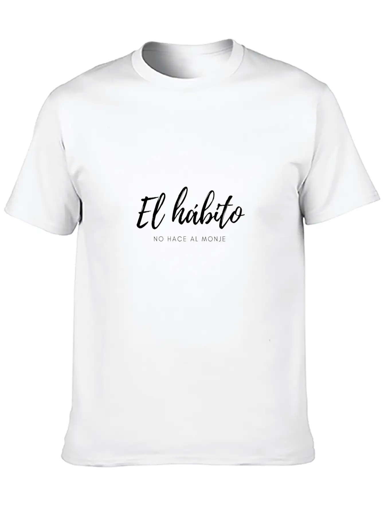 No Hace Al Monje Unisex Casual T-Shirt – Clean Design For Daily Comfort