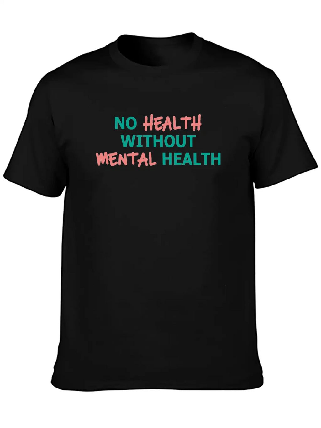 No Health Without Mental Health Breathable Soft Cotton T-Shirt – Timeless Casual Look