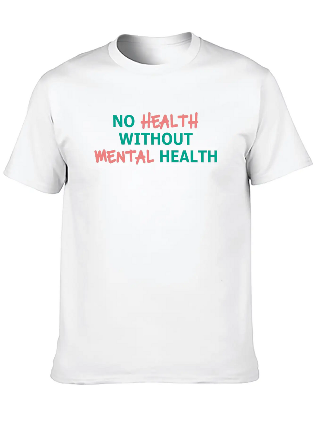 No Health Without Mental Health Breathable Soft Cotton T-Shirt – Timeless Casual Look