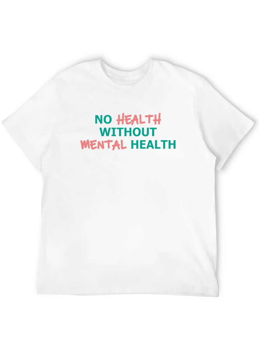 No Health Without Mental Health Breathable Soft Cotton T-Shirt – Timeless Casual Look
