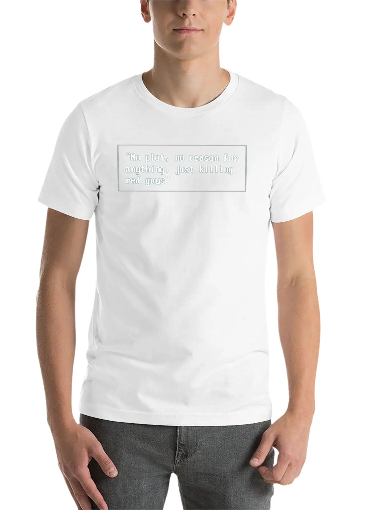 No Plot, No Reason For Anything,Justkillingredguys Unisex Short Sleeve Soft Cotton T-Shirt – Casual Everyday Wear