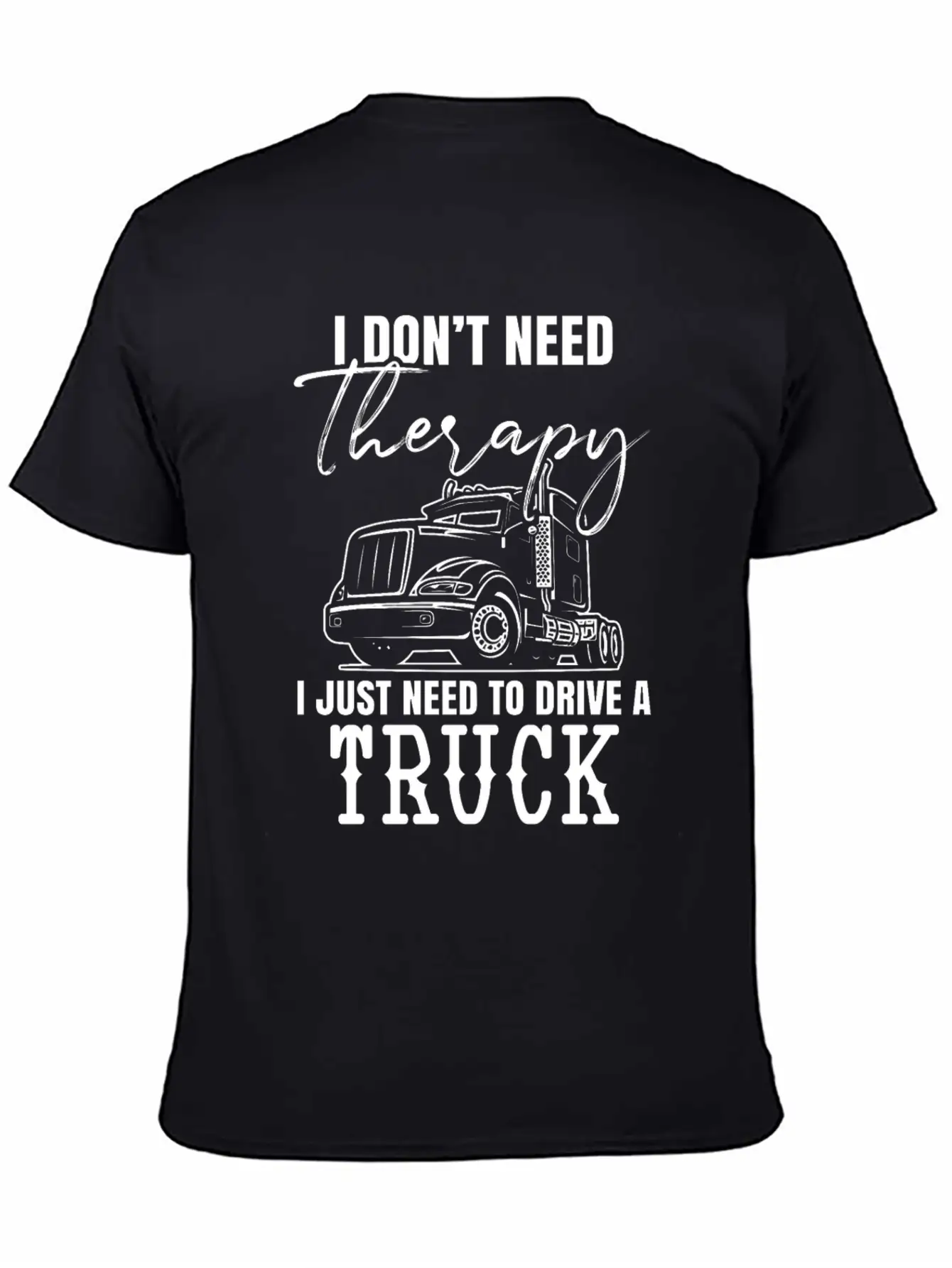 No Therapy - Drive Truck Trucker Breathable Graphic T-Shirt – Perfect For Casual Days
