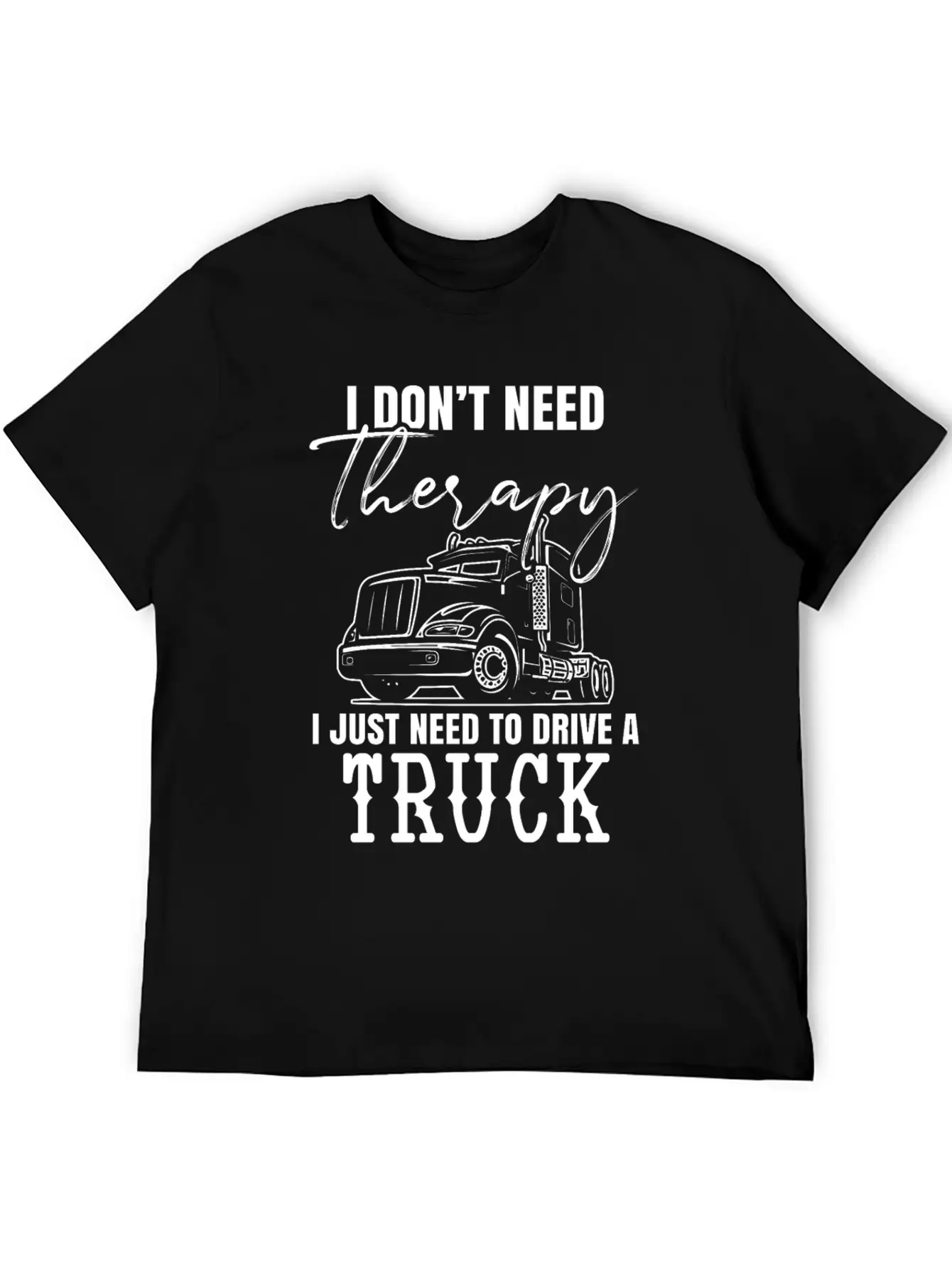 No Therapy - Drive Truck Trucker Breathable Graphic T-Shirt – Perfect For Casual Days