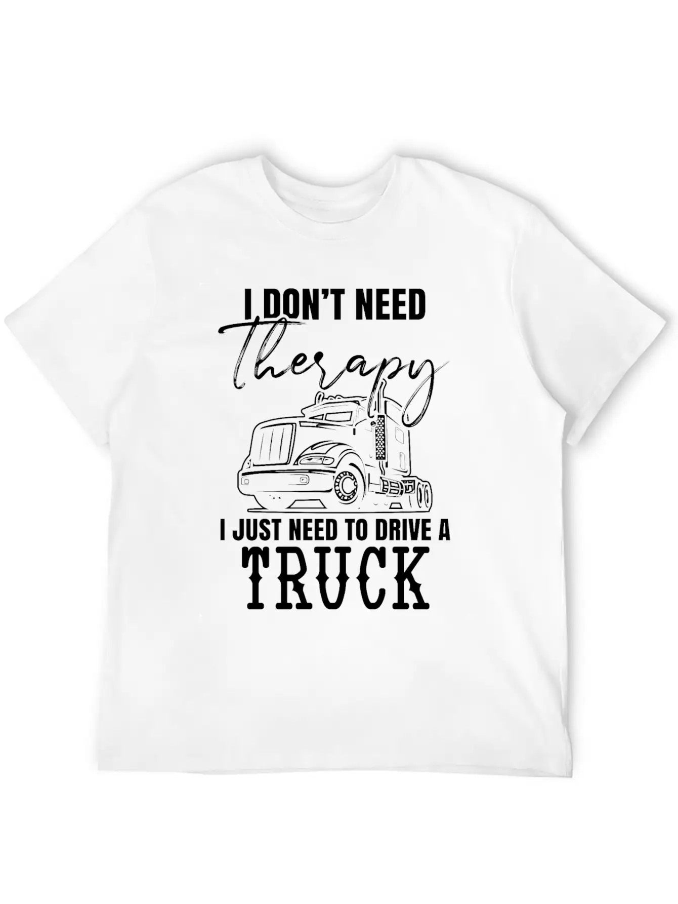 No Therapy - Drive Truck Trucker Breathable Graphic T-Shirt – Perfect For Casual Days