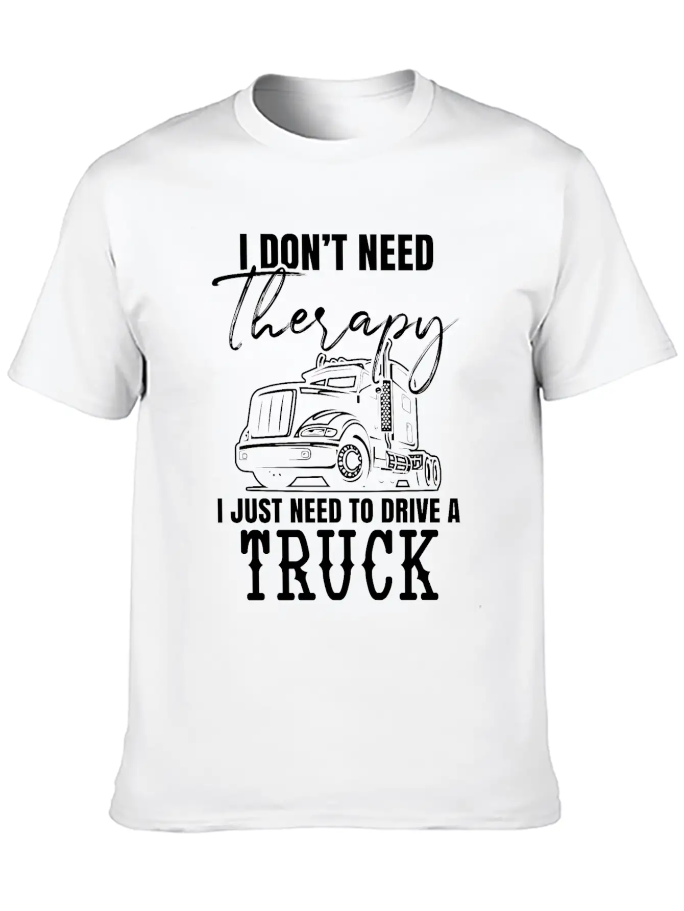 No Therapy - Drive Truck Trucker Breathable Graphic T-Shirt – Perfect For Casual Days