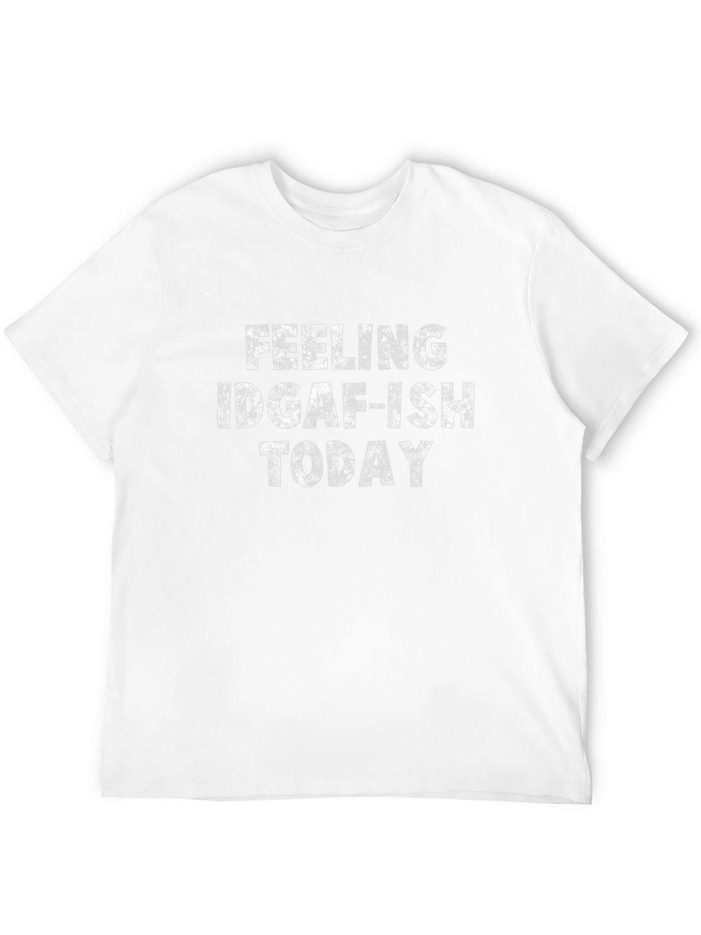 IDGAF-ISH Today Graphic Tee