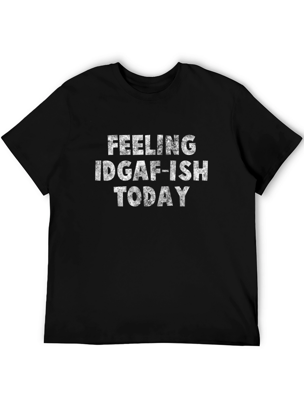 IDGAF-ISH Today Graphic Tee