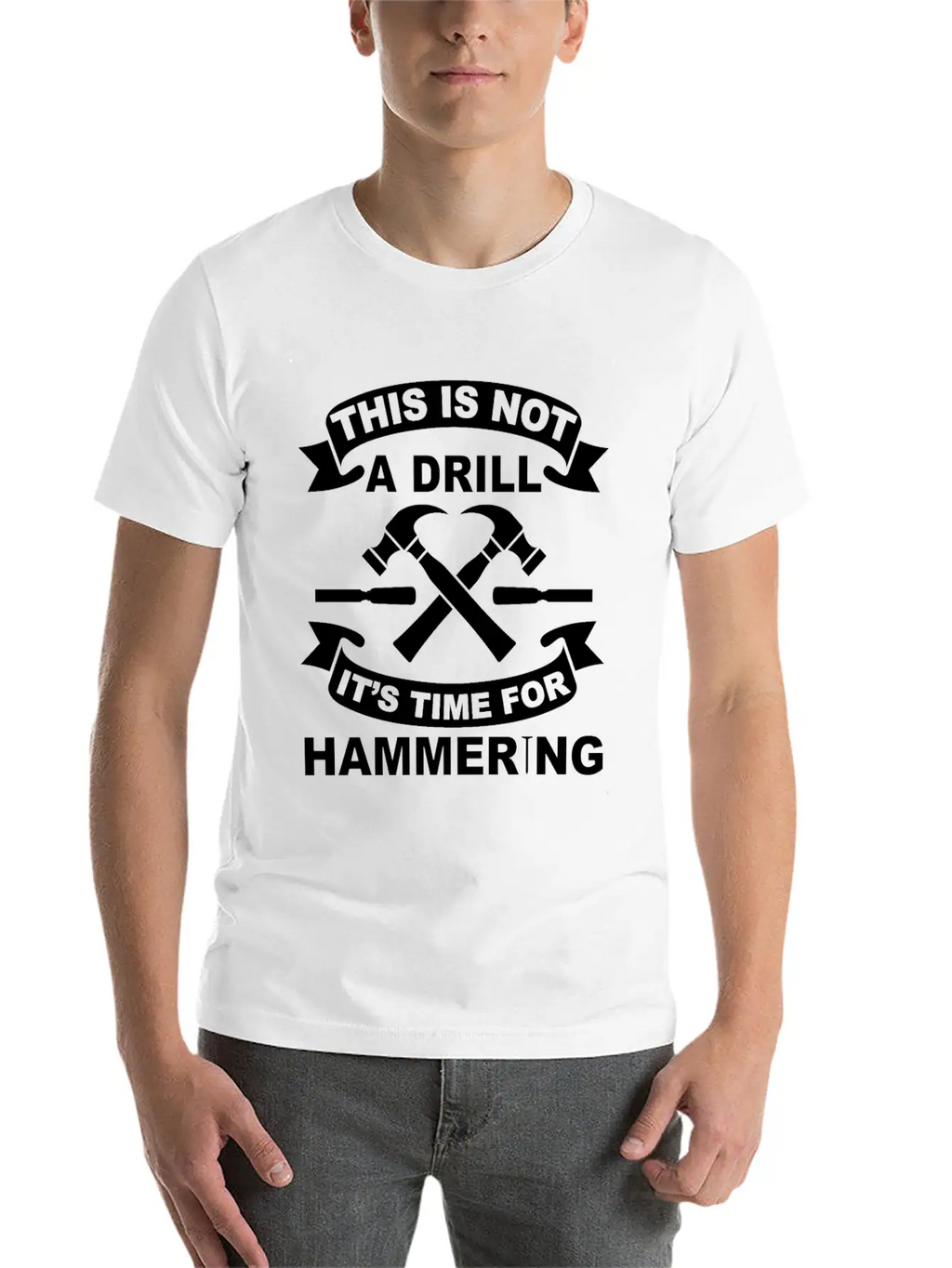 Not A Drill It's Hammering Time Funny Craftsman Essential Cotton Tee For Daily Outfits – Unisex Style