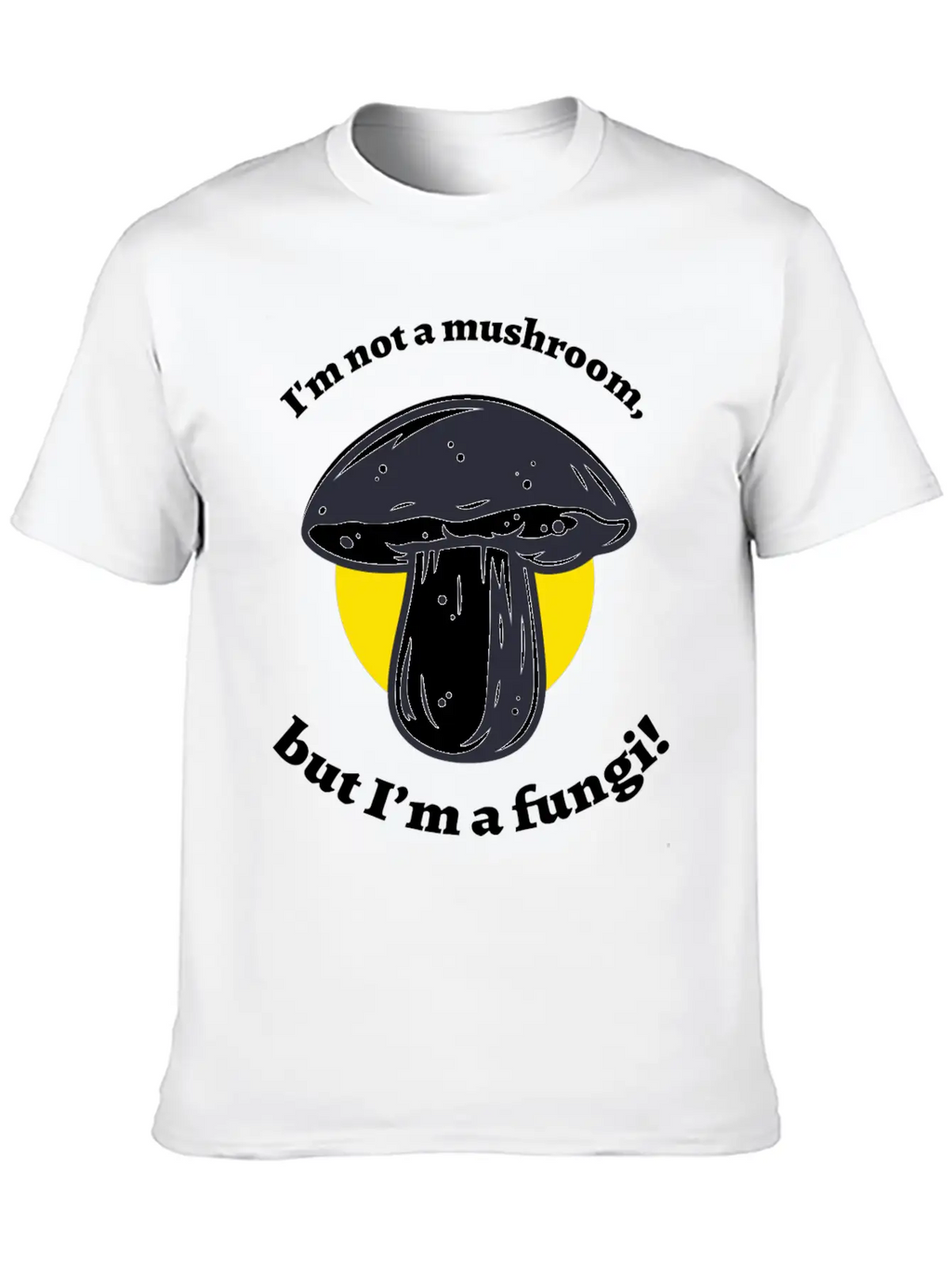 Not A Mushroom Mushroom Collecting Stylish Everyday T-Shirt – Unisex Basic Cotton Tee