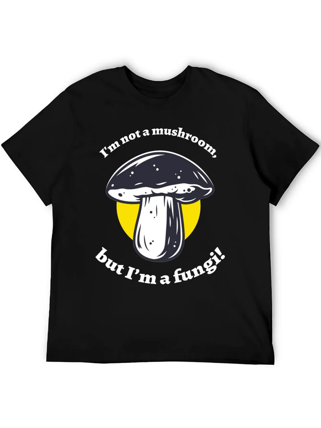 Not A Mushroom Mushroom Collecting Stylish Everyday T-Shirt – Unisex Basic Cotton Tee