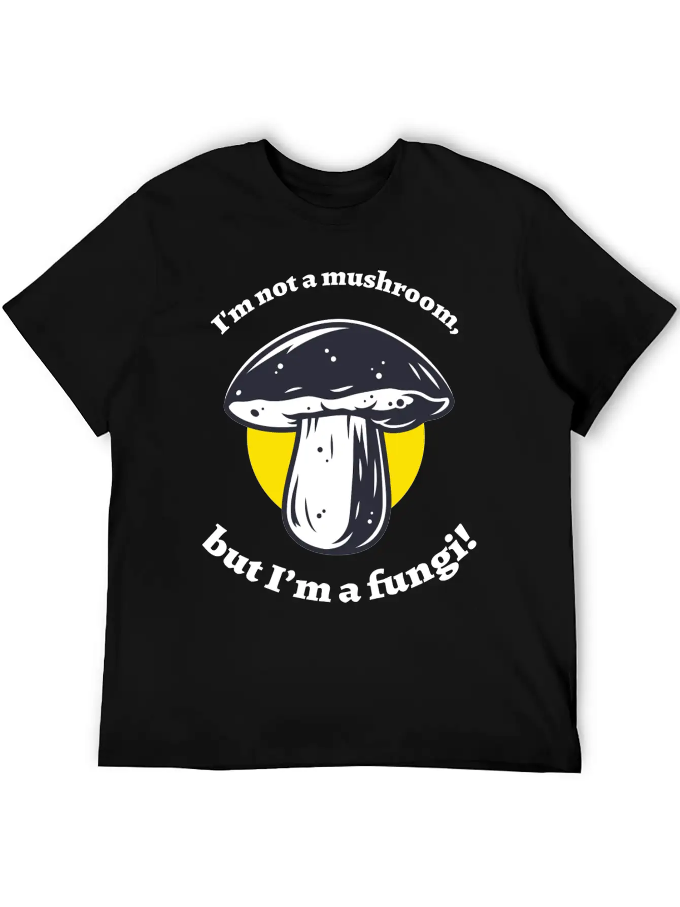 Not A Mushroom Mushroom Collecting Stylish Everyday T-Shirt – Unisex Basic Cotton Tee