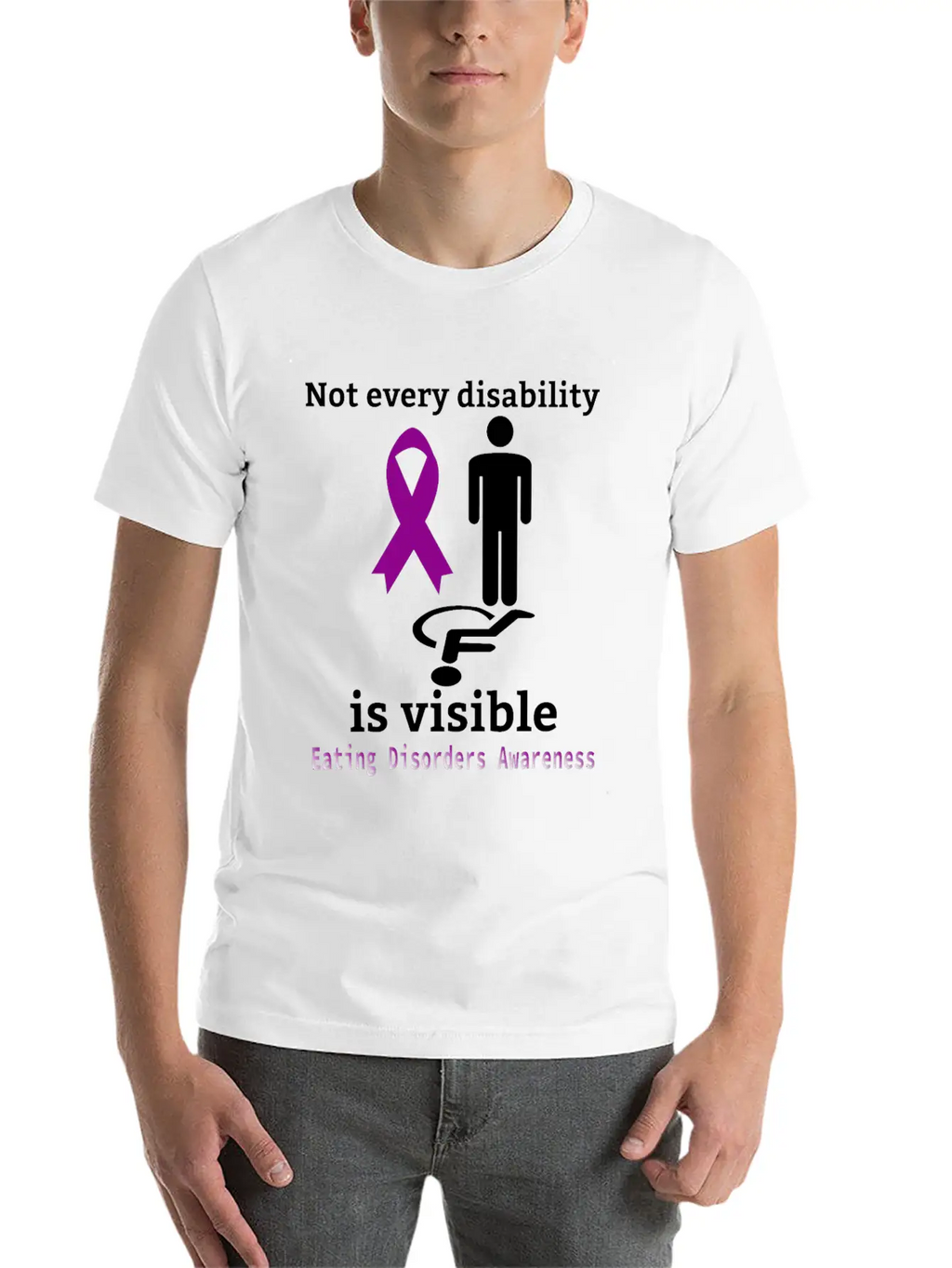 Not Every Disability Is Visible Eating Disorders A Casual Graphic T-Shirt – Simple And Comfortable Daily Wear