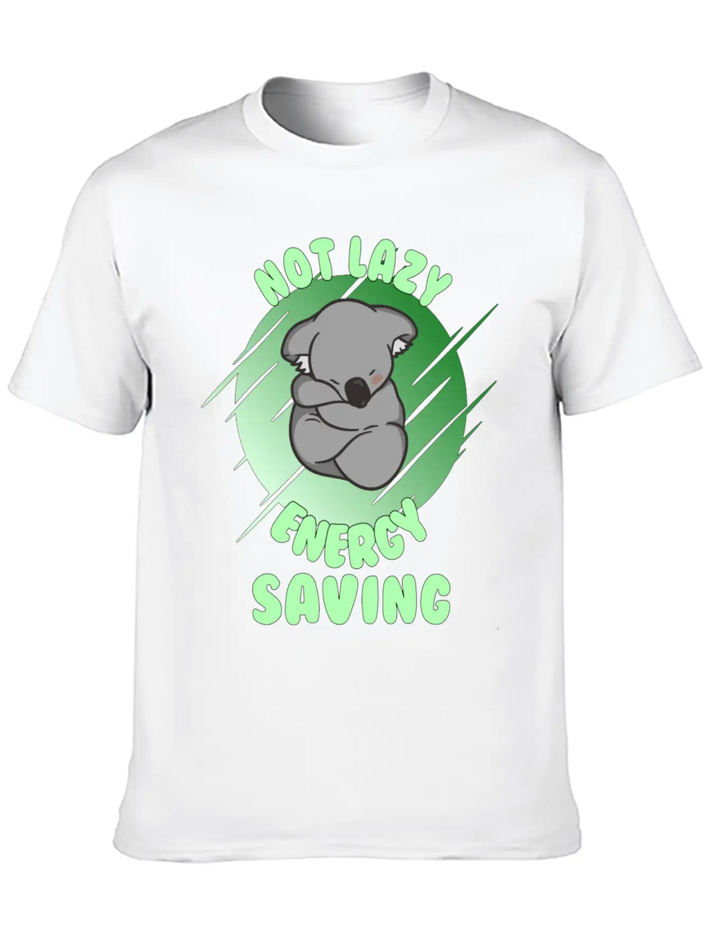Not Lazy Energy Saving - Lazy Koala Bear Gift Unisex Casual T-Shirt – Clean Design For Daily Comfort