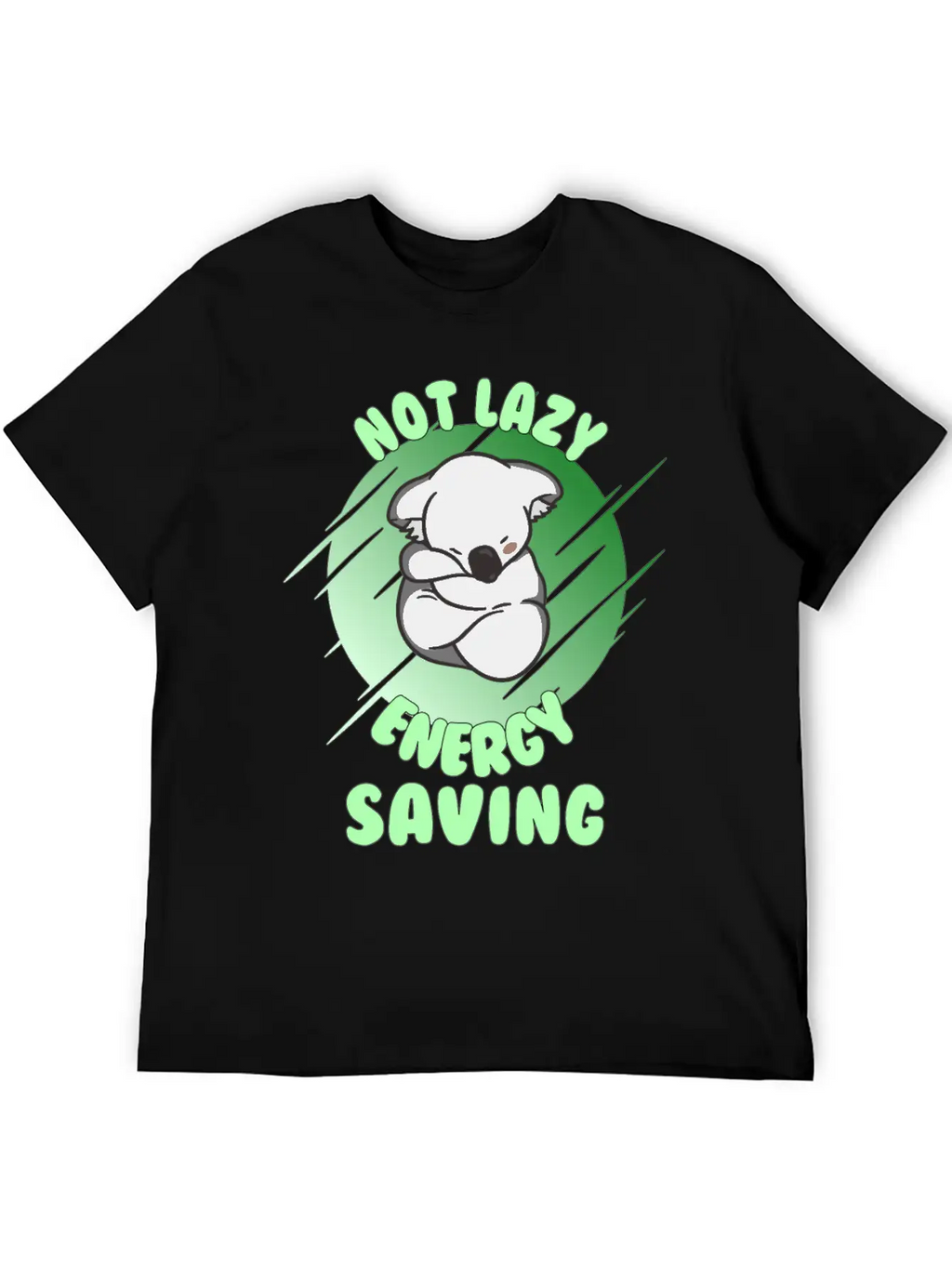 Not Lazy Energy Saving - Lazy Koala Bear Gift Unisex Casual T-Shirt – Clean Design For Daily Comfort