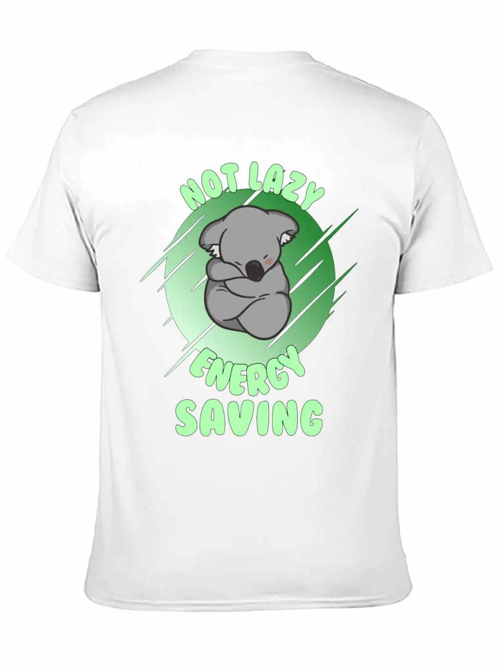 Not Lazy Energy Saving - Lazy Koala Bear Gift Unisex Casual T-Shirt – Clean Design For Daily Comfort