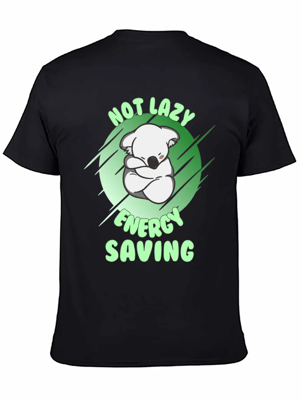 Not Lazy Energy Saving - Lazy Koala Bear Gift Unisex Casual T-Shirt – Clean Design For Daily Comfort