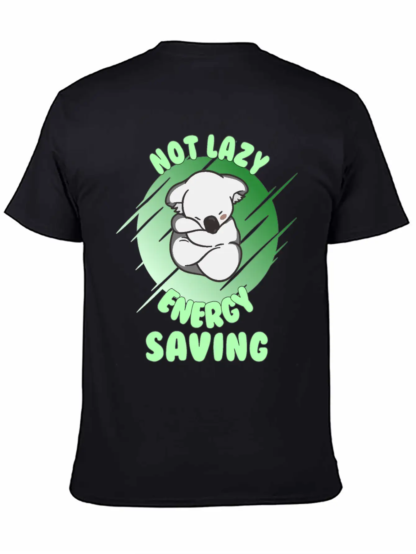 Not Lazy Energy Saving - Lazy Koala Bear Gift Unisex Casual T-Shirt – Clean Design For Daily Comfort