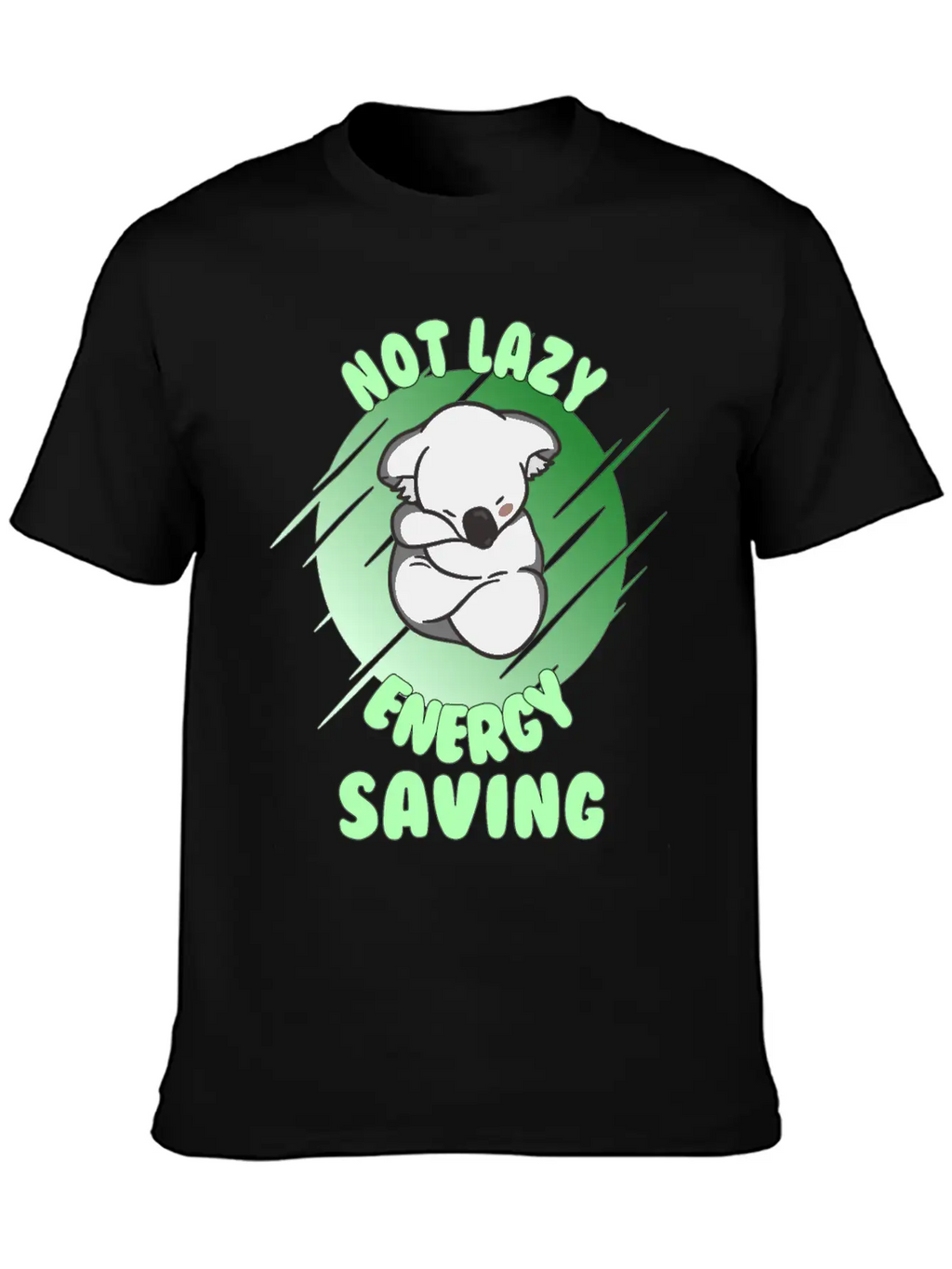 Not Lazy Energy Saving - Lazy Koala Bear Gift Unisex Casual T-Shirt – Clean Design For Daily Comfort