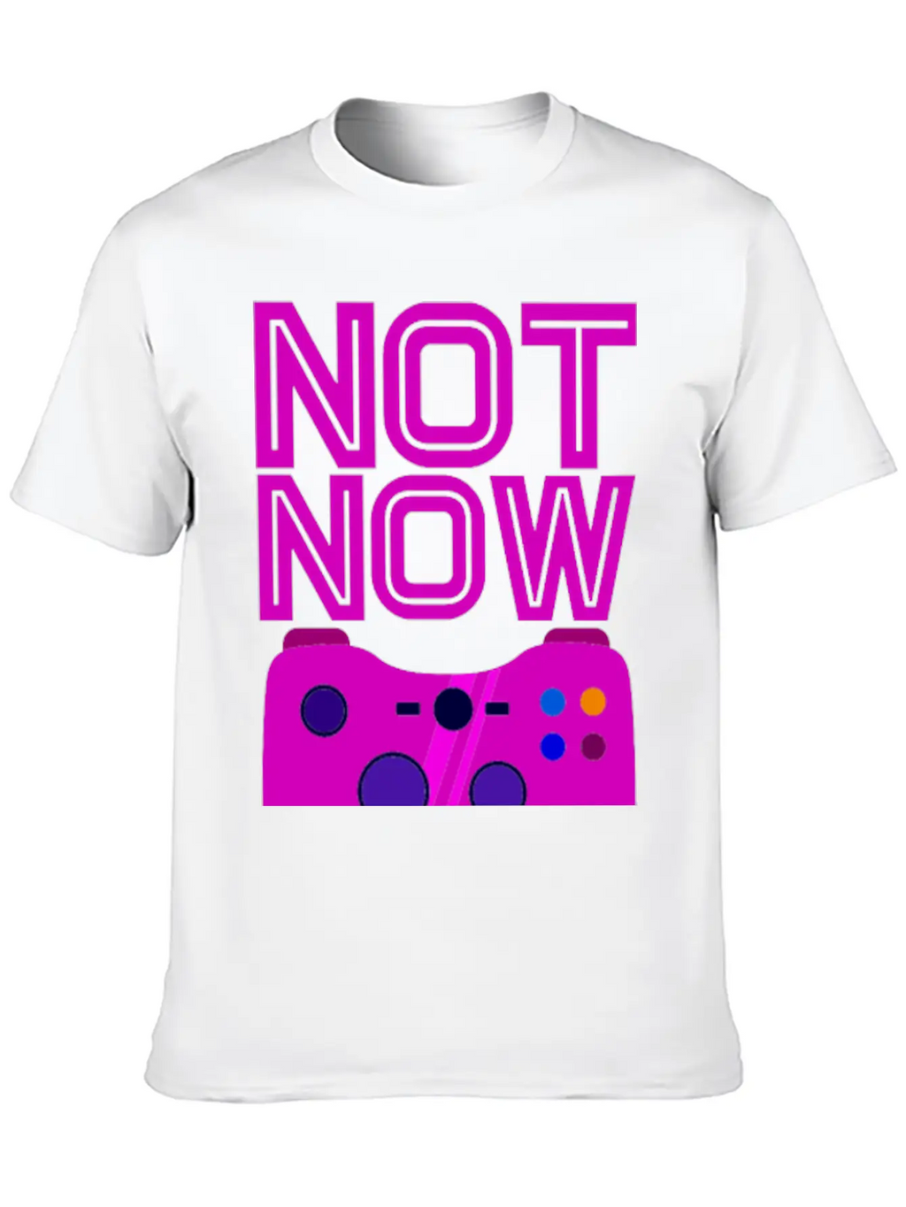 Not Now, Games On 2 Stylish Everyday T-Shirt – Unisex Basic Cotton Tee