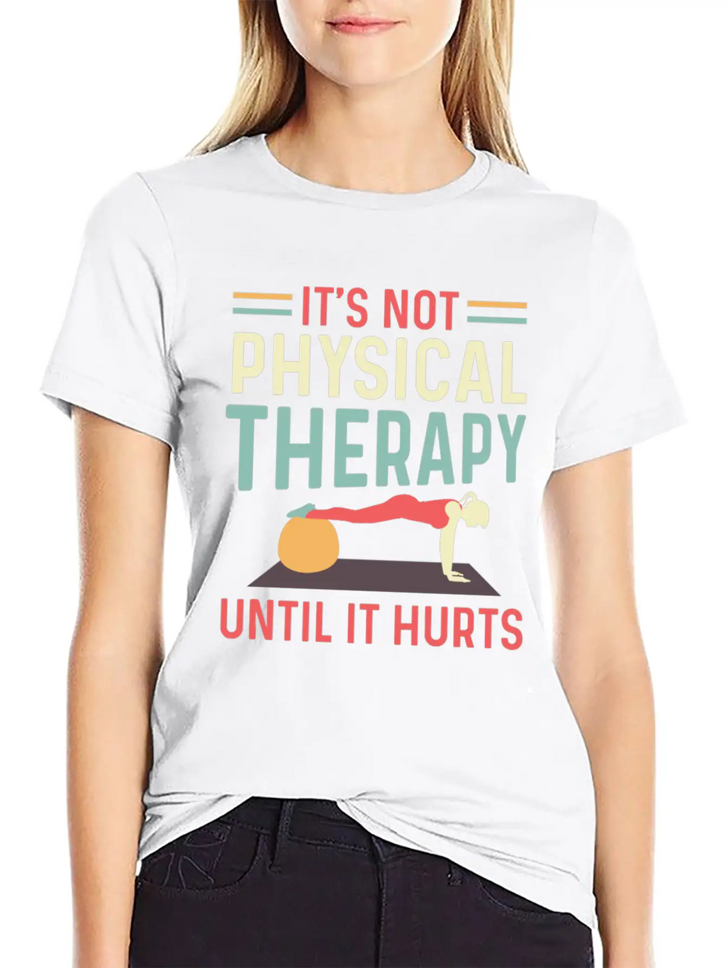 Not Physical Therapy Occupational Therapist Gift Unisex Short Sleeve Soft Cotton T-Shirt – Casual Everyday Wear