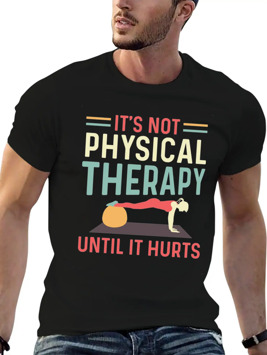 Not Physical Therapy Occupational Therapist Gift Unisex Short Sleeve Soft Cotton T-Shirt – Casual Everyday Wear