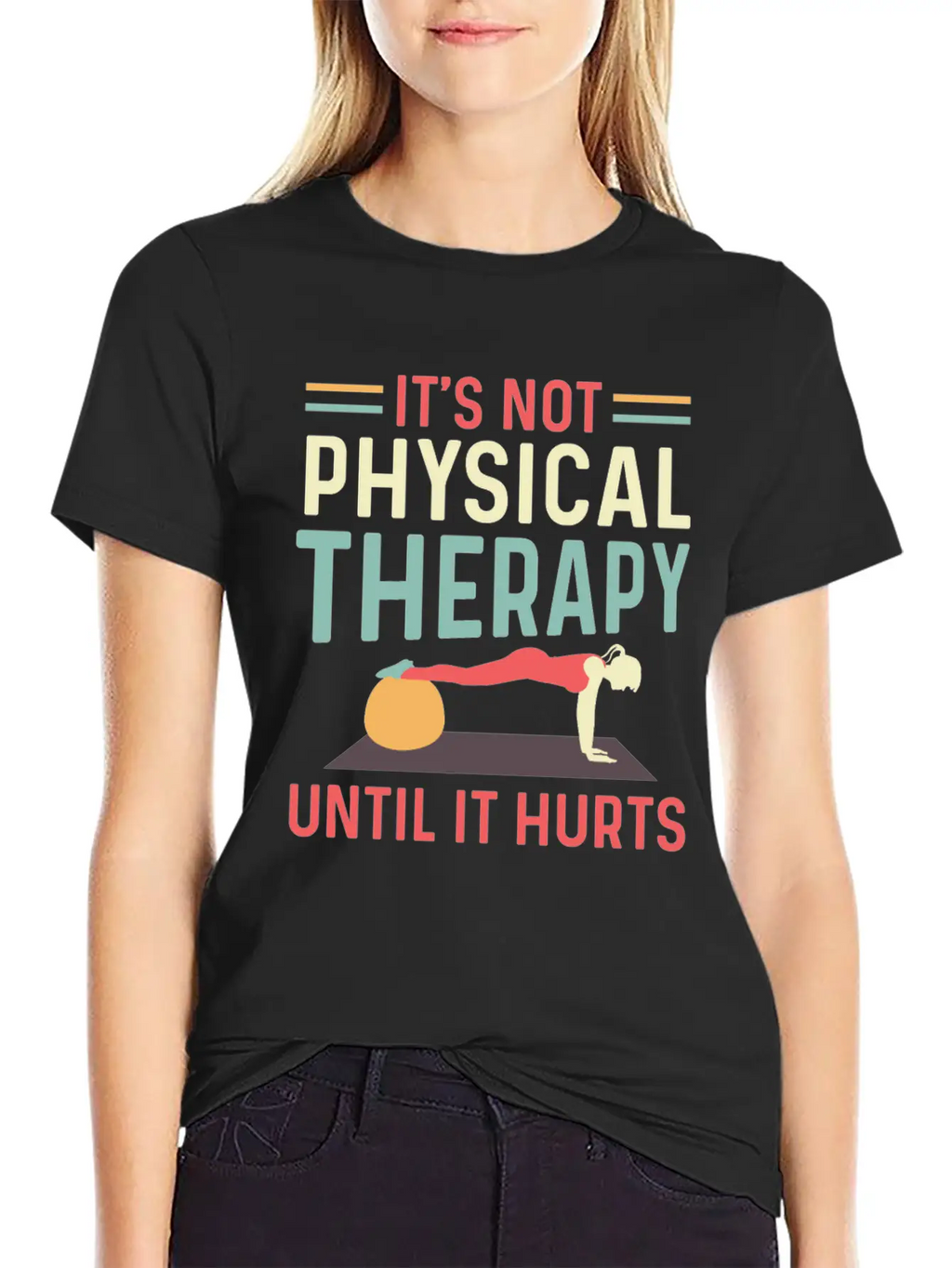 Not Physical Therapy Occupational Therapist Gift Unisex Short Sleeve Soft Cotton T-Shirt – Casual Everyday Wear