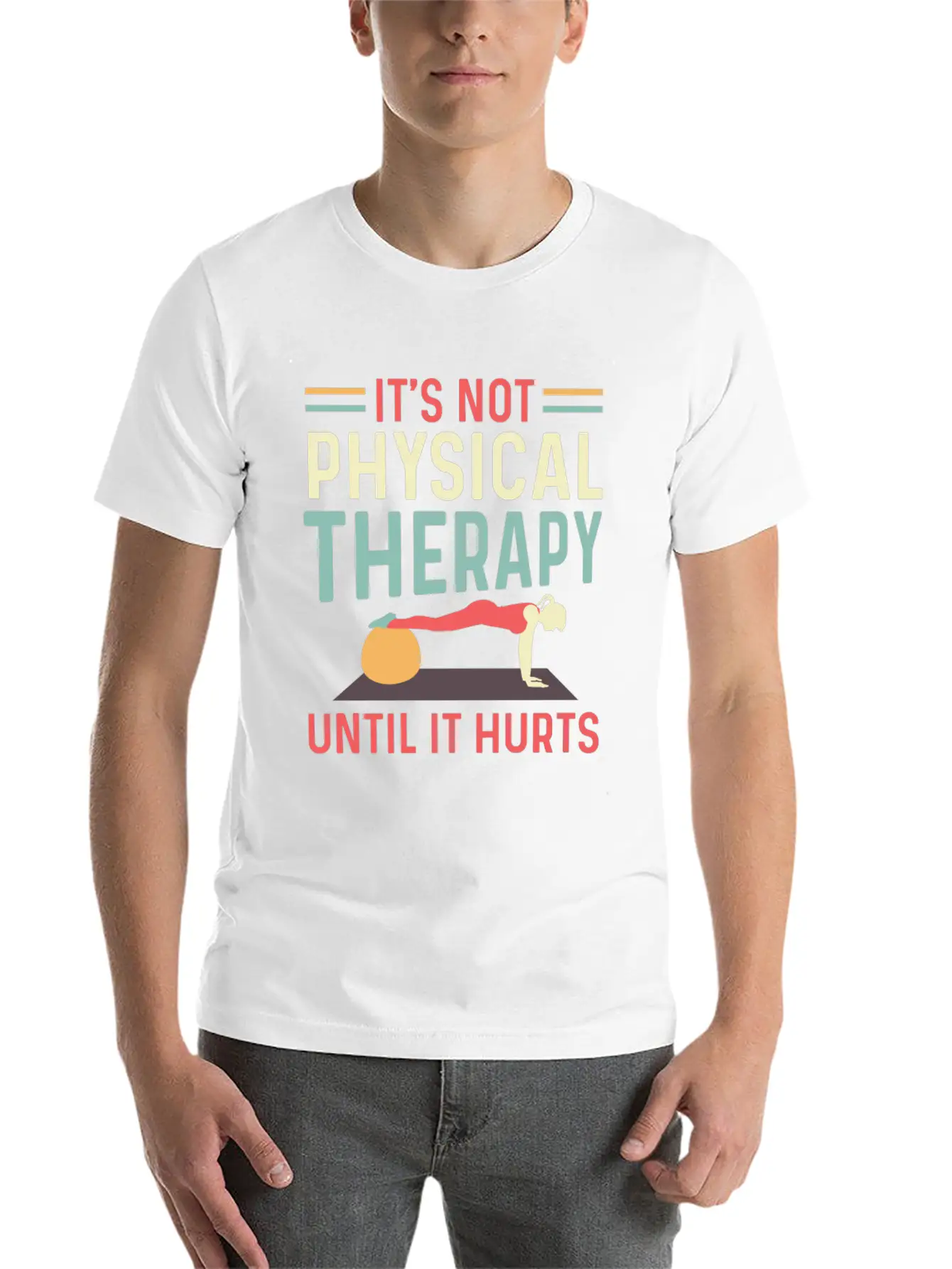 Not Physical Therapy Occupational Therapist Gift Unisex Short Sleeve Soft Cotton T-Shirt – Casual Everyday Wear