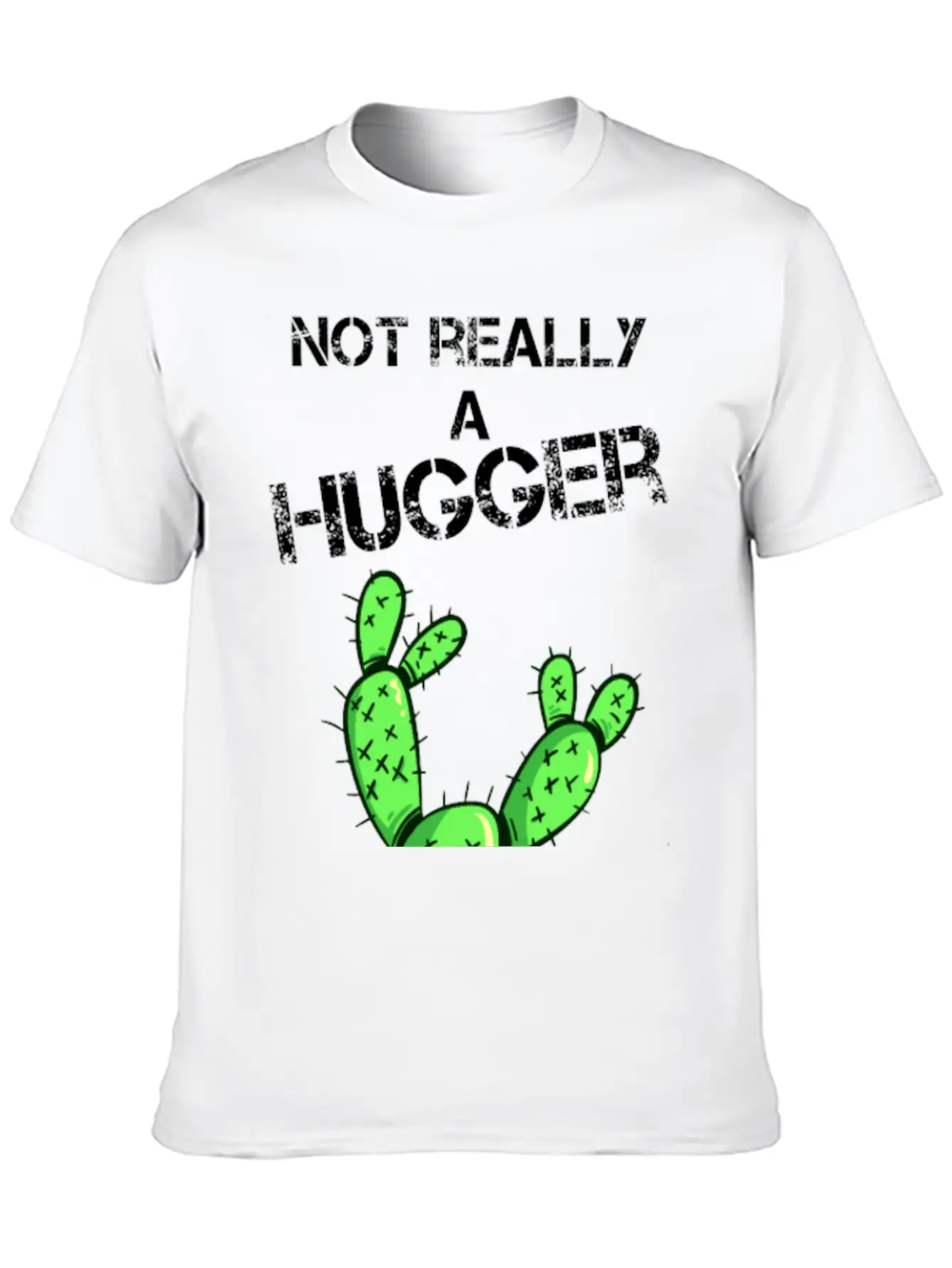 Not Really A Hugger, Cactus Stylish Everyday T-Shirt – Unisex Basic Cotton Tee