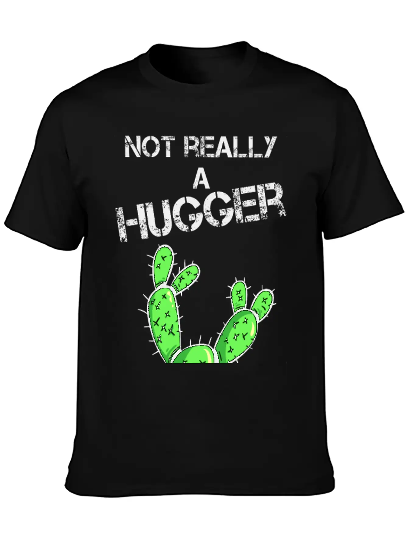 Not Really A Hugger, Cactus Stylish Everyday T-Shirt – Unisex Basic Cotton Tee