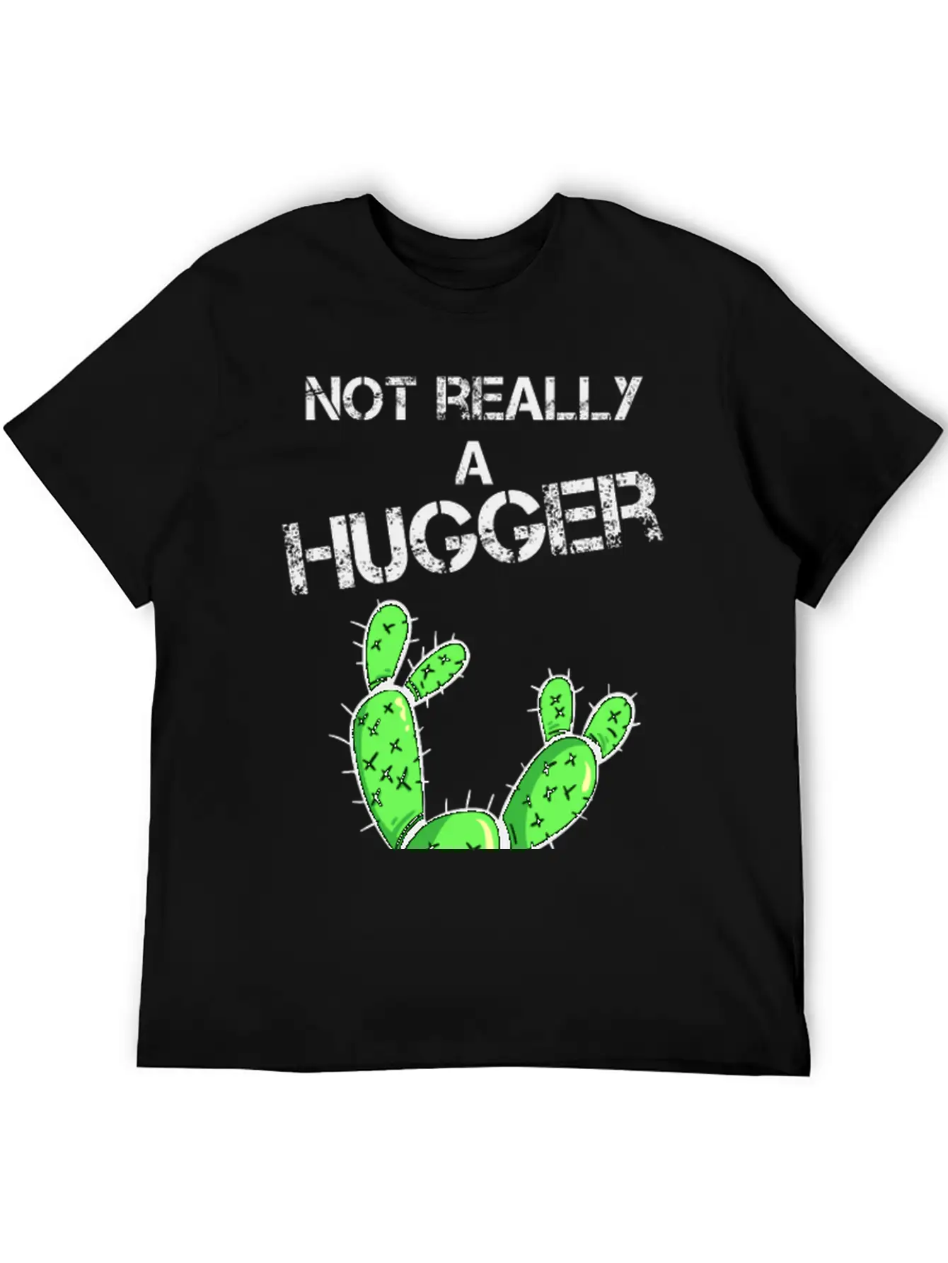 Not Really A Hugger, Cactus Stylish Everyday T-Shirt – Unisex Basic Cotton Tee