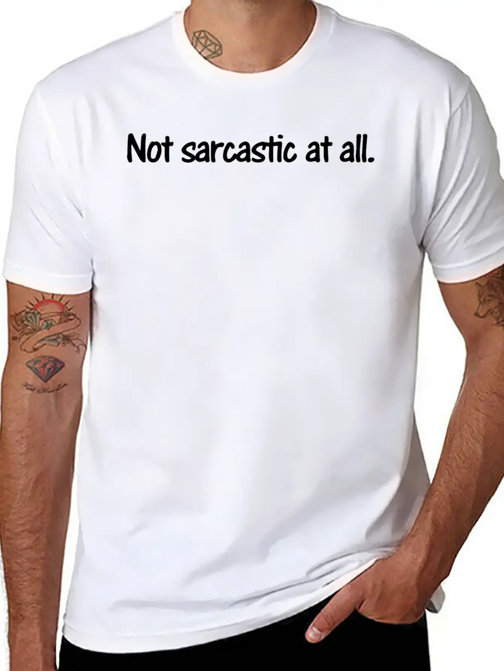 Not Sarcastic At All Unisex Casual T-Shirt – Clean Design For Daily Comfort