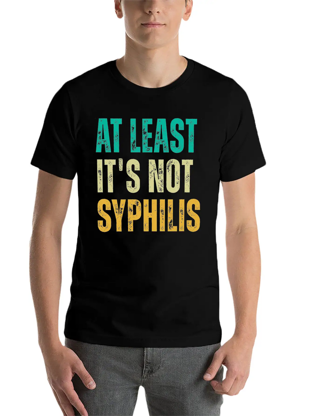 Not Syphilis Funny Post Surgery Gag Unisex Casual T-Shirt – Clean Design For Daily Comfort